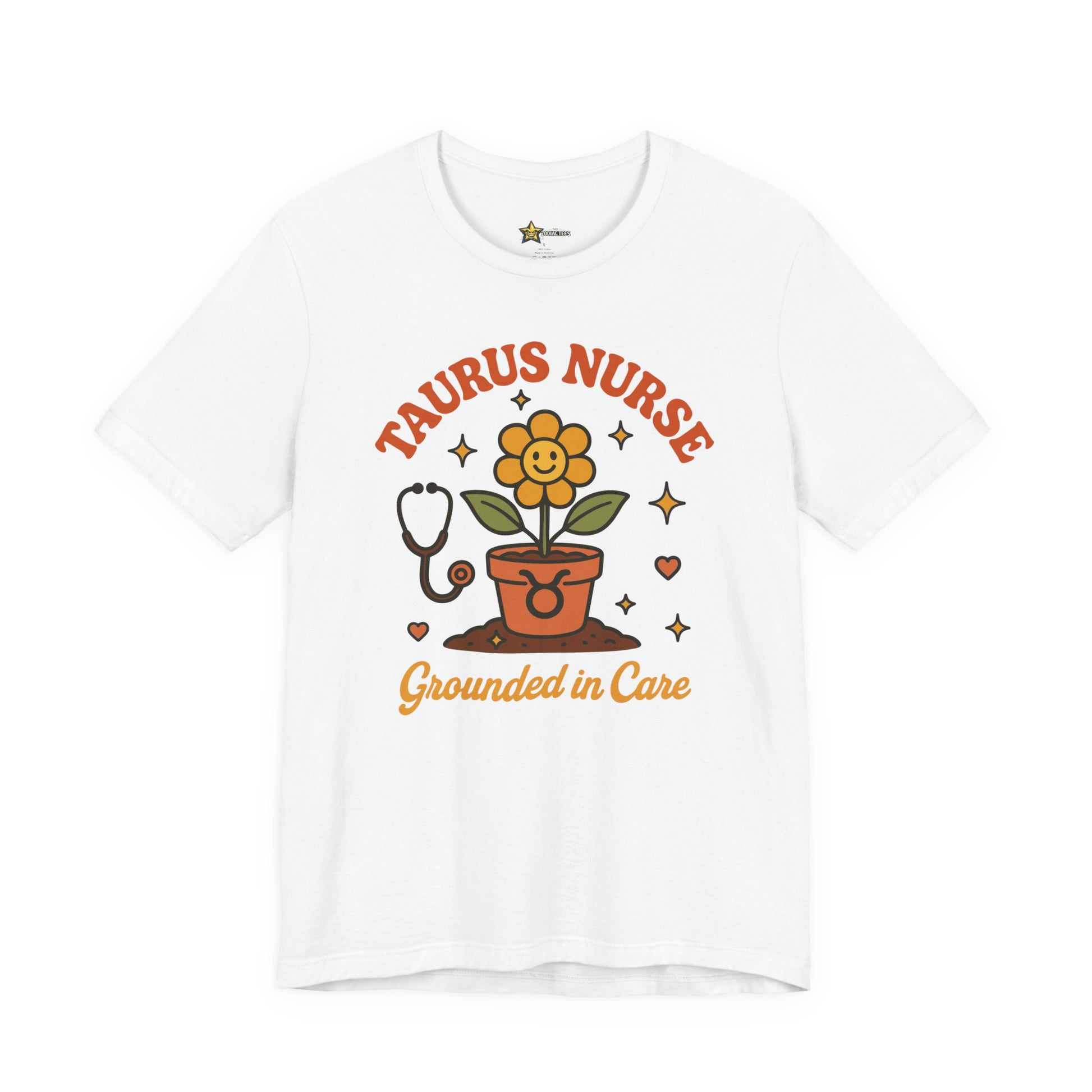 Taurus astrology t-shirt with Taurus nurse grounded in care design on white background.