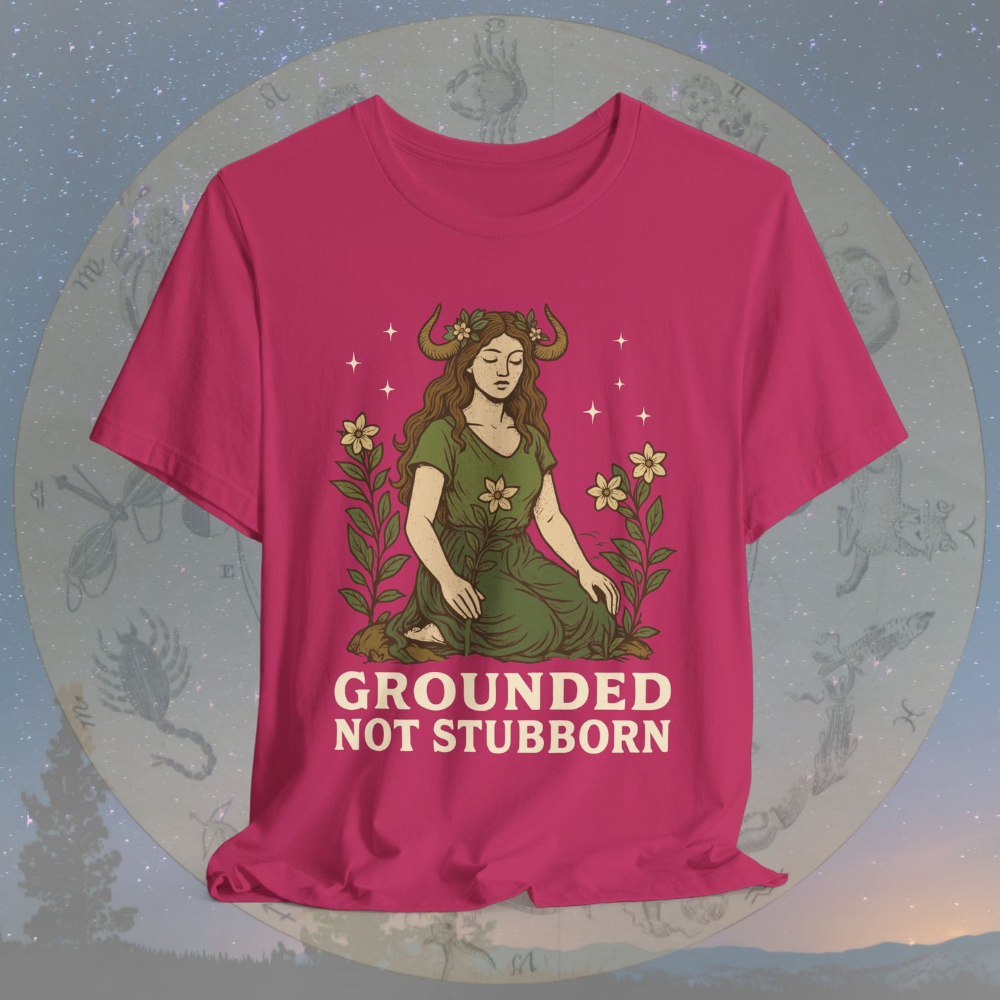 Truly Grounded Not Stubborn Taurus T-Shirt