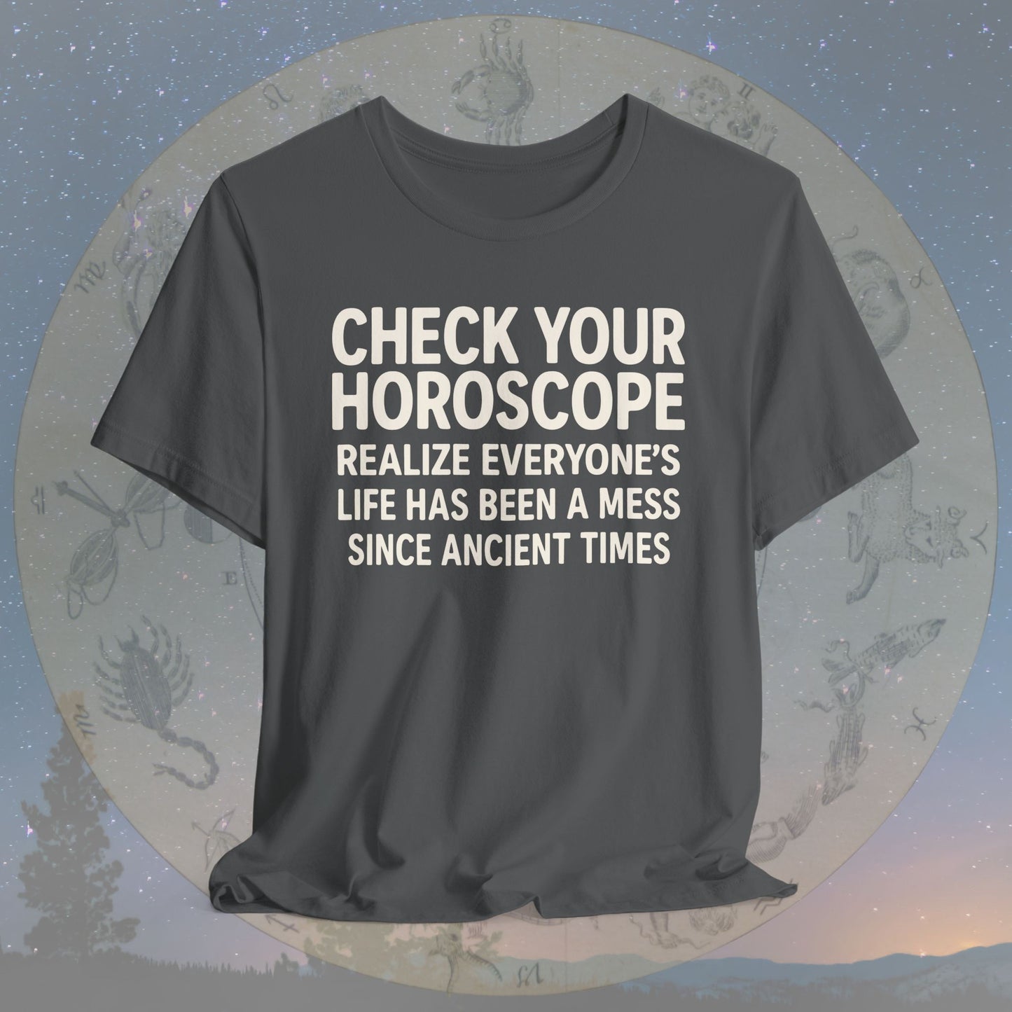 Horoscope Check Ancient Mess T-Shirt
