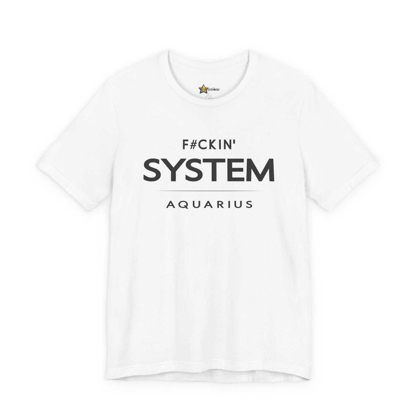 Aquarius Rebel Zodiac T-Shirt – F#ckin’ System Tee