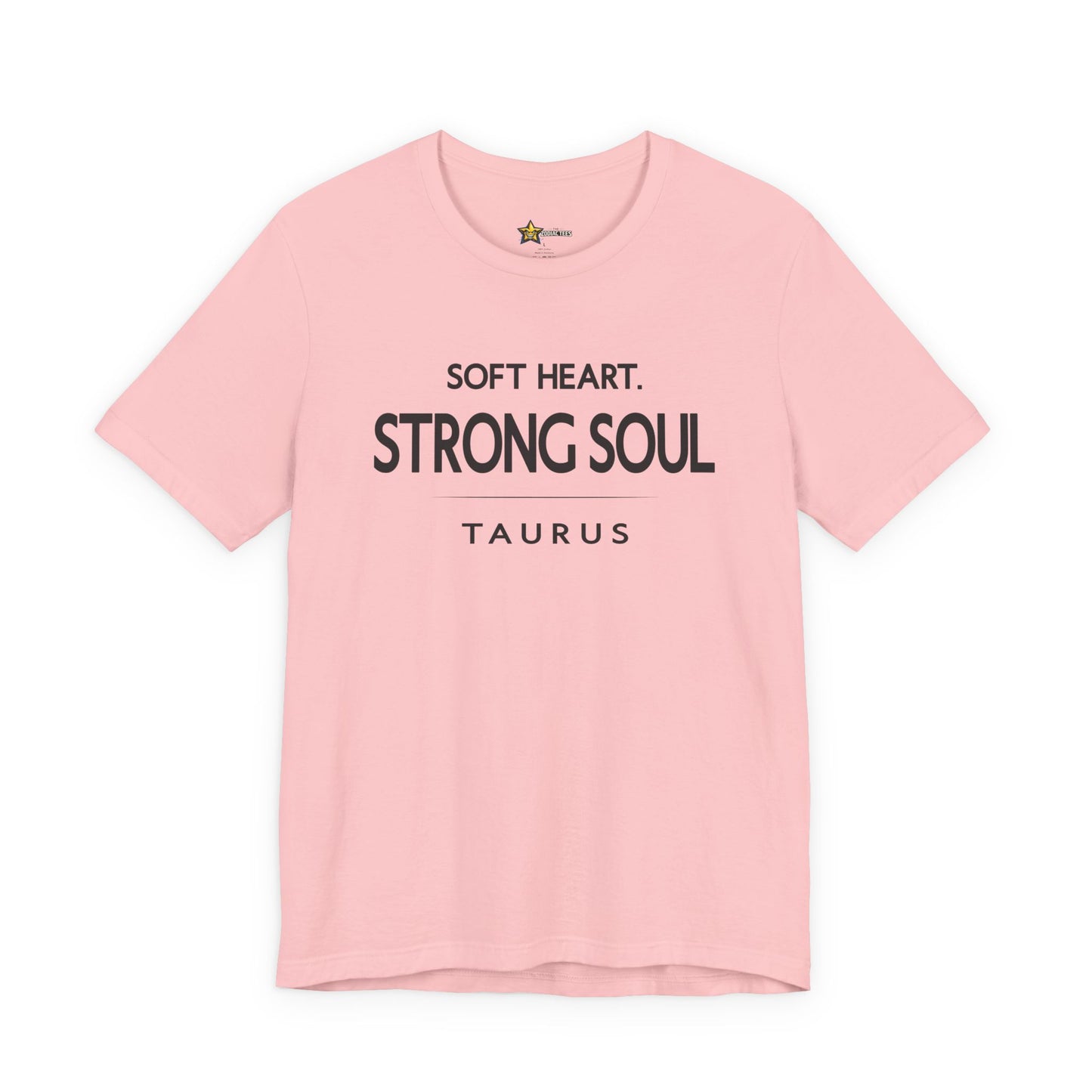 Taurus Strong Soul Zodiac T-Shirt – Soft Heart Energy Tee