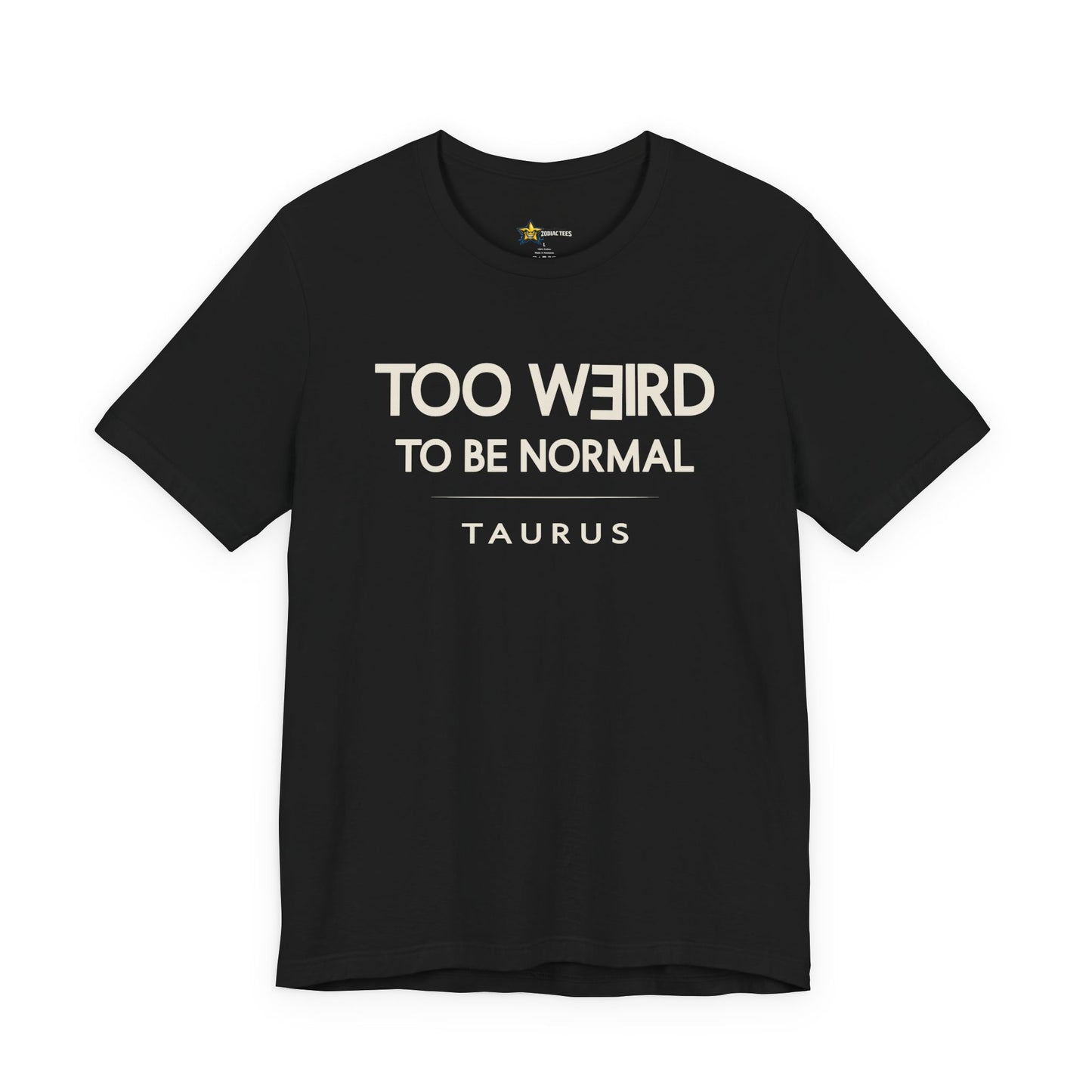 Taurus astrology t-shirt with bold typography quote on black background