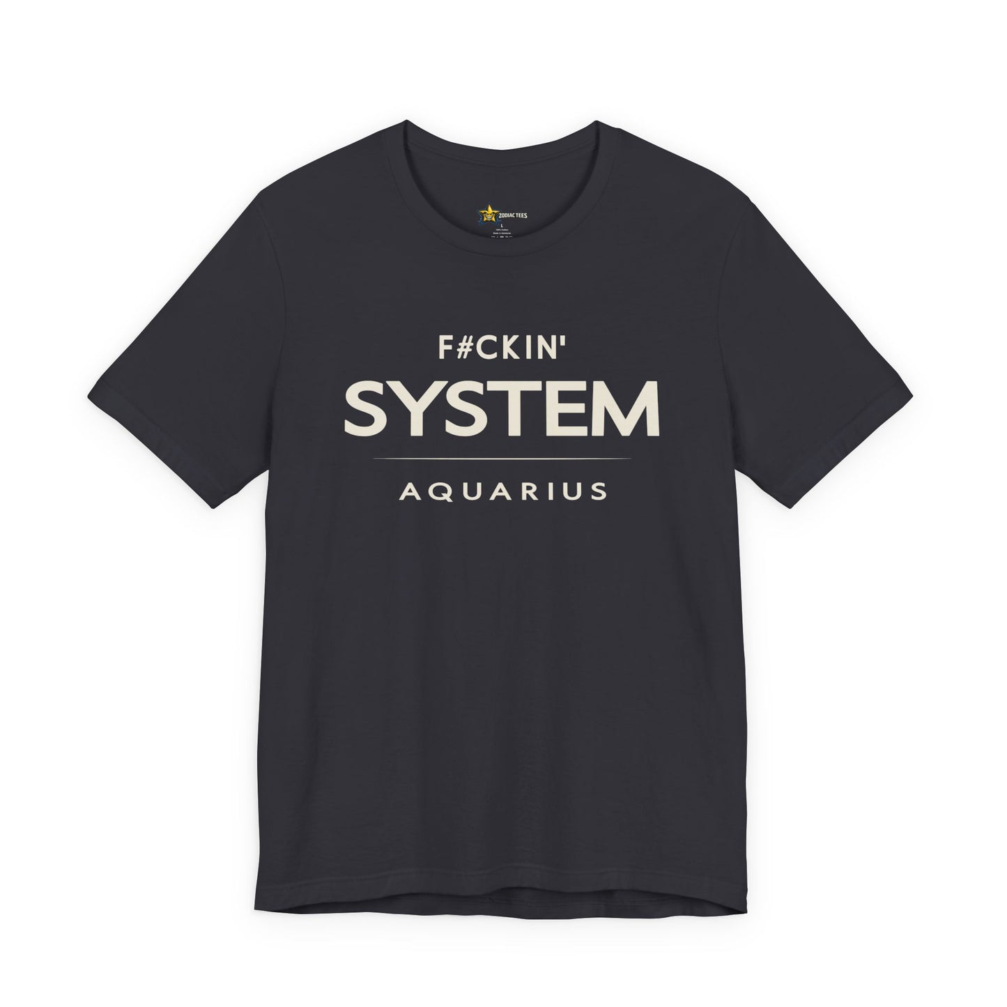 Aquarius Rebel Zodiac T-Shirt – F#ckin’ System Tee