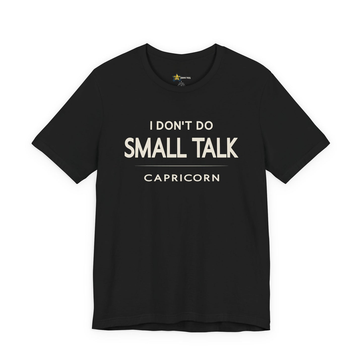 Capricorn I Don't Do Small Talk T-Shirt
