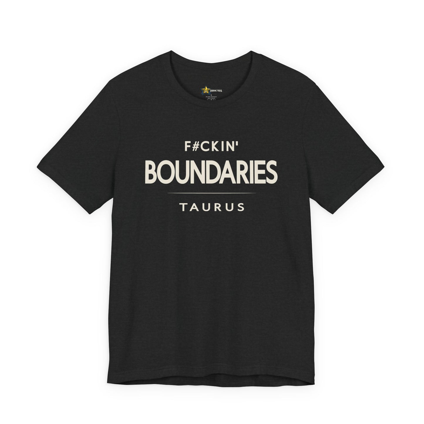Taurus No-Nonsense Zodiac T-Shirt – F#ckin’ Boundaries Tee