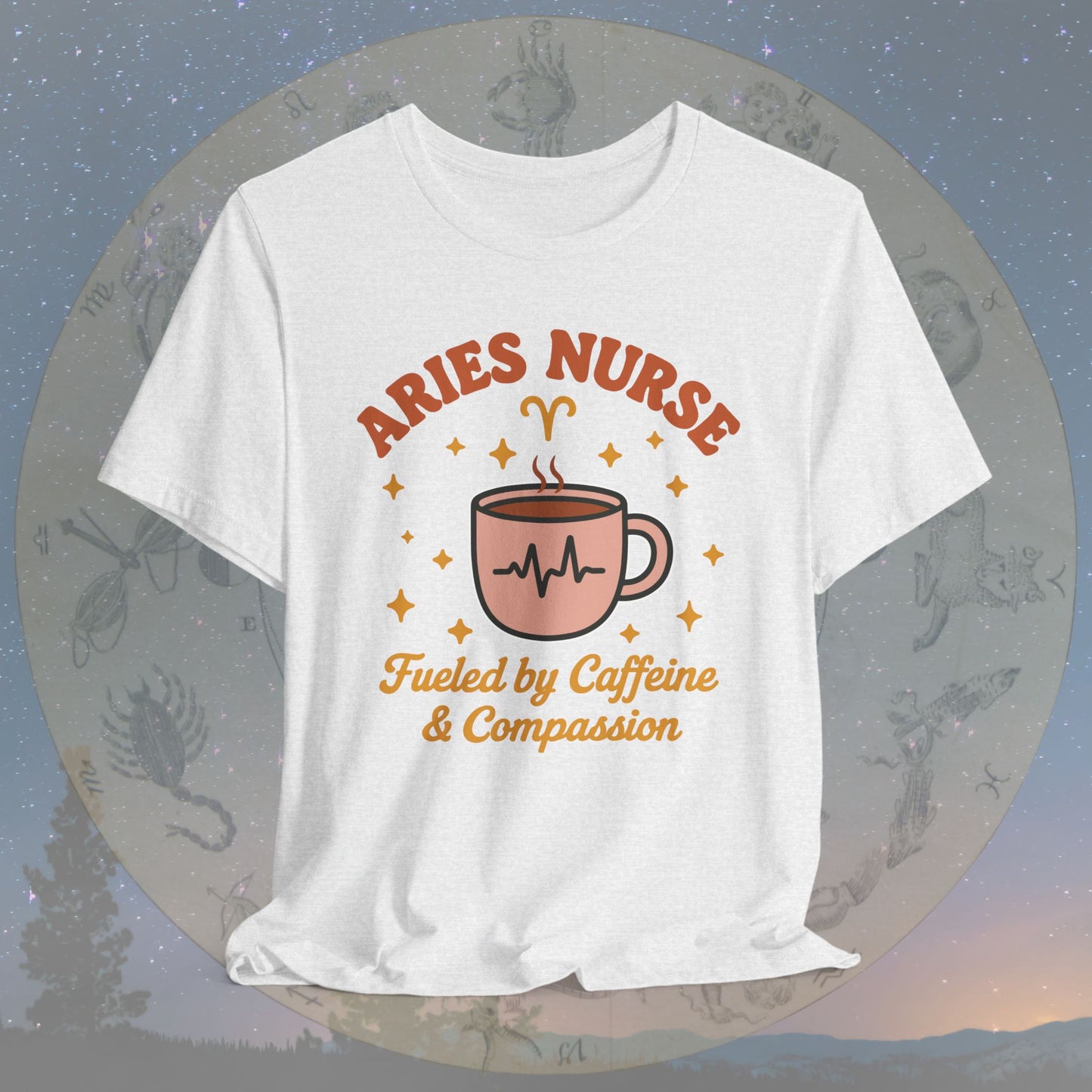 Fueled by Caffeine & Compassion Aries Nurse T-Shirt