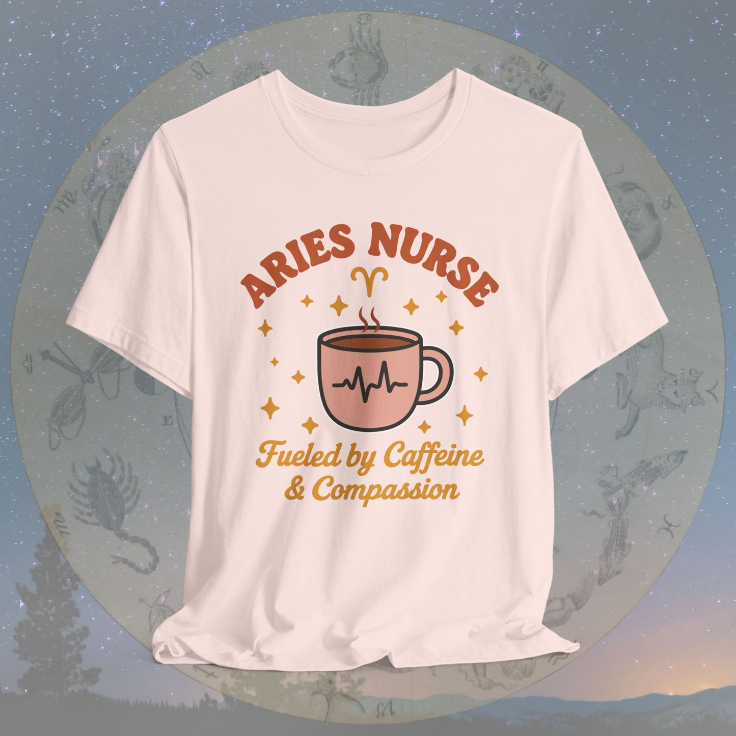 Fueled by Caffeine & Compassion Aries Nurse T-Shirt