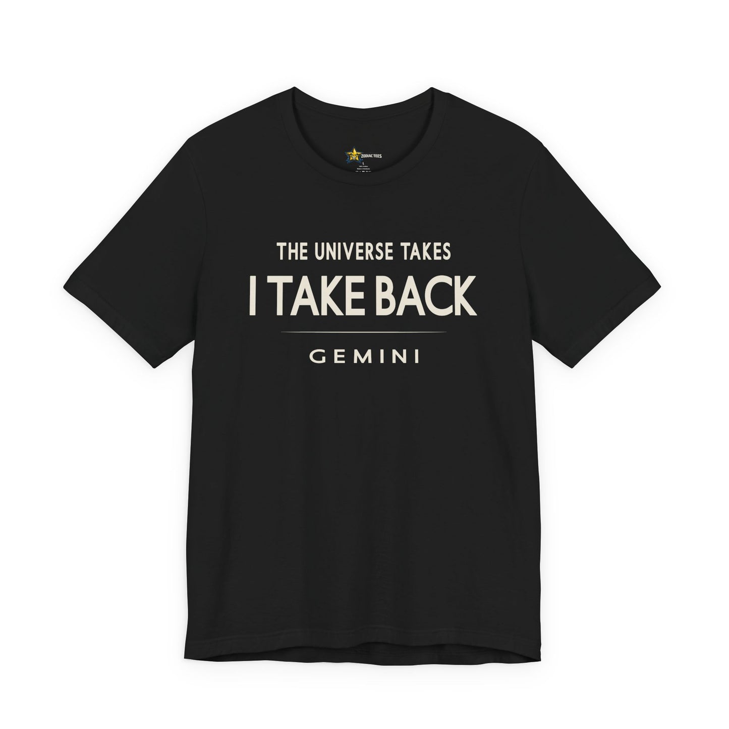 Gemini astrology t-shirt with “The Universe Takes I Take Back” typography on black background