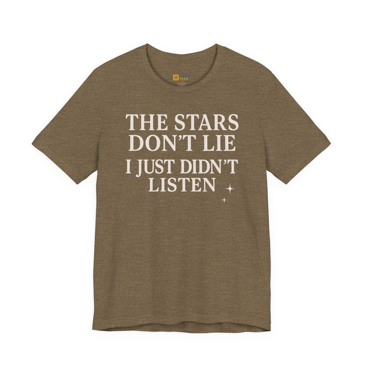 Funny Astrology T-Shirt – The Stars Don’t Lie Horoscope Tee
