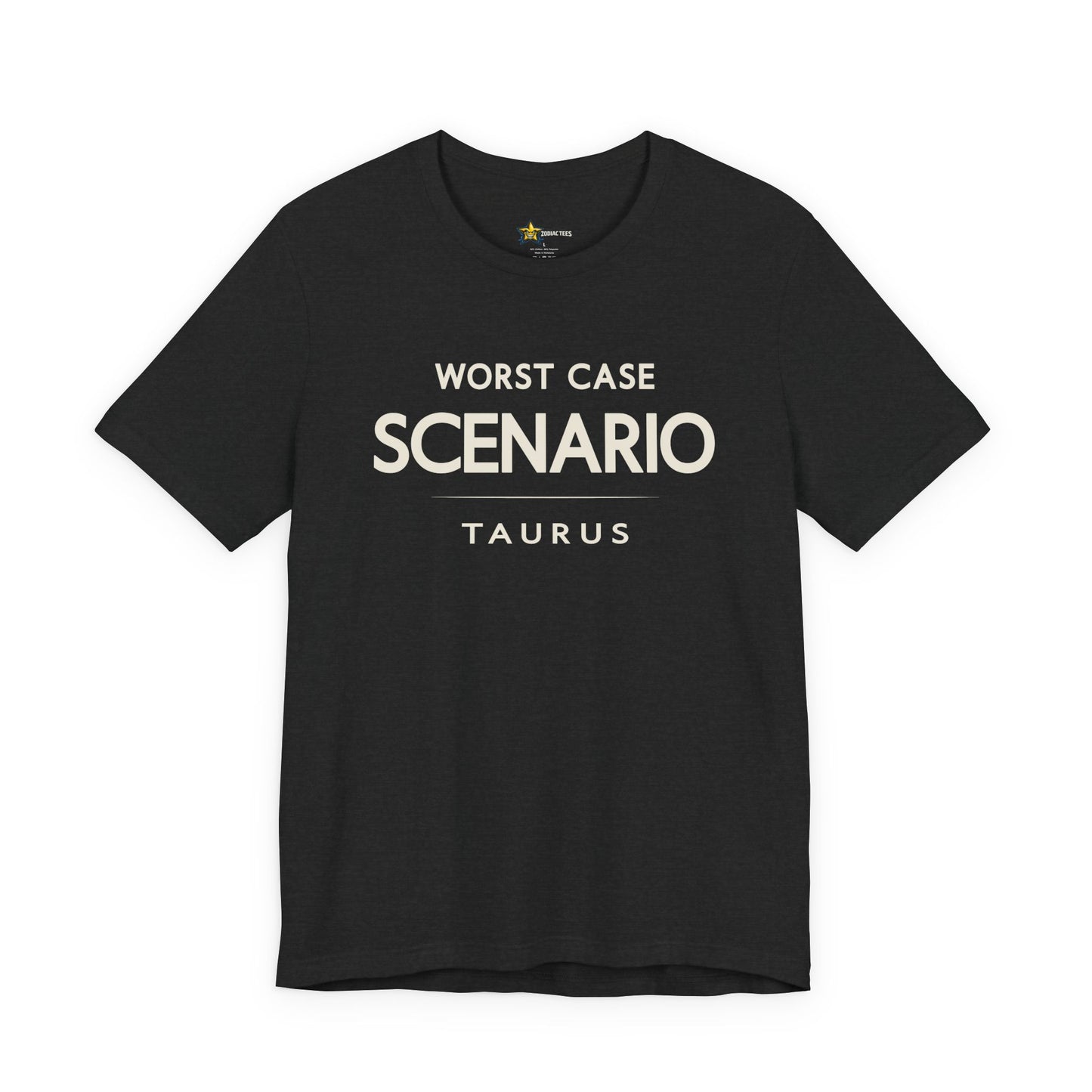 Taurus No-Nonsense Zodiac T-Shirt – Worst Case Scenario Attitude Tee