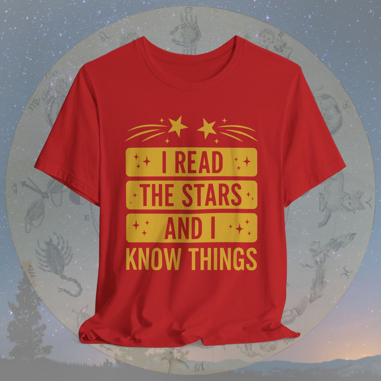 I Read the Stars and I Know Things T-Shirt