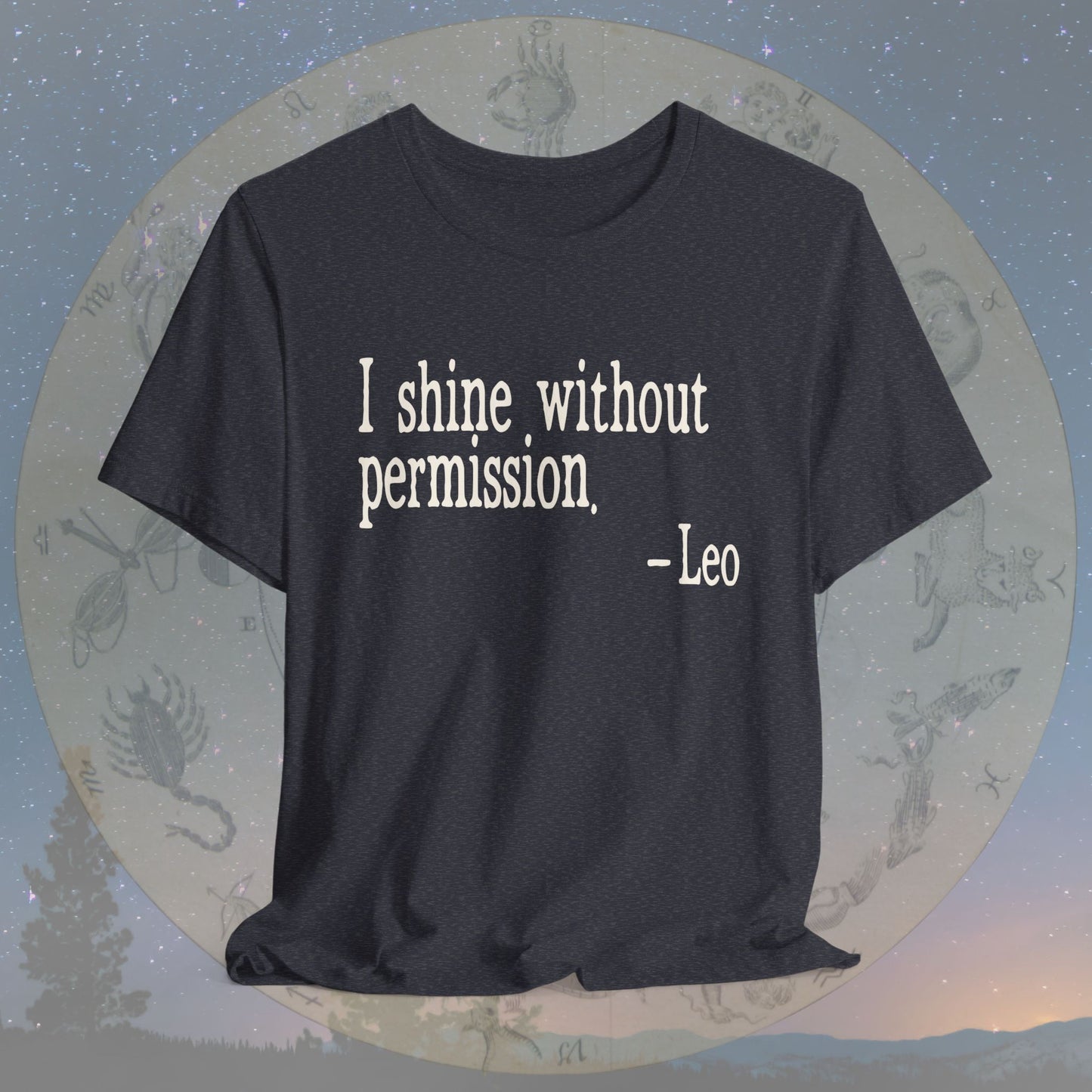 Leo Unapologetic Shine T-Shirt