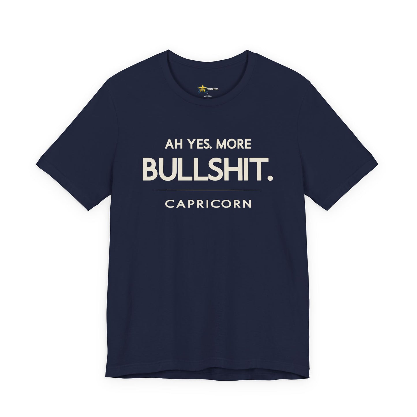 Capricorn Ah Yes More Bullshit T-Shirt