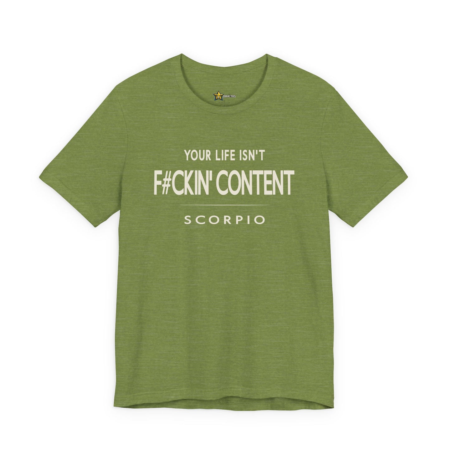 Scorpio Unbothered Energy T-Shirt – Your Life Isn’t F#ckin’ Content Statement Tee