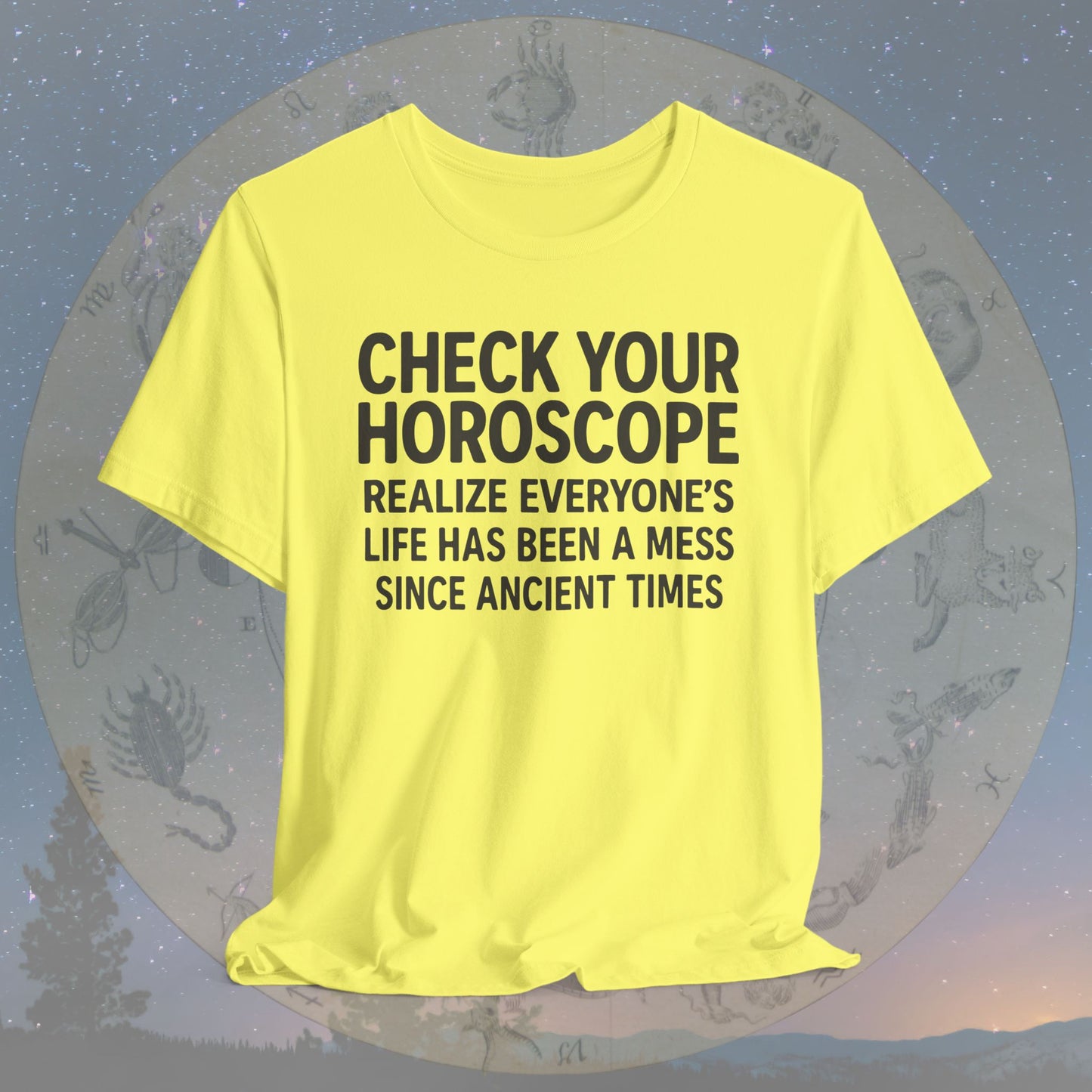 Horoscope Check Ancient Mess T-Shirt