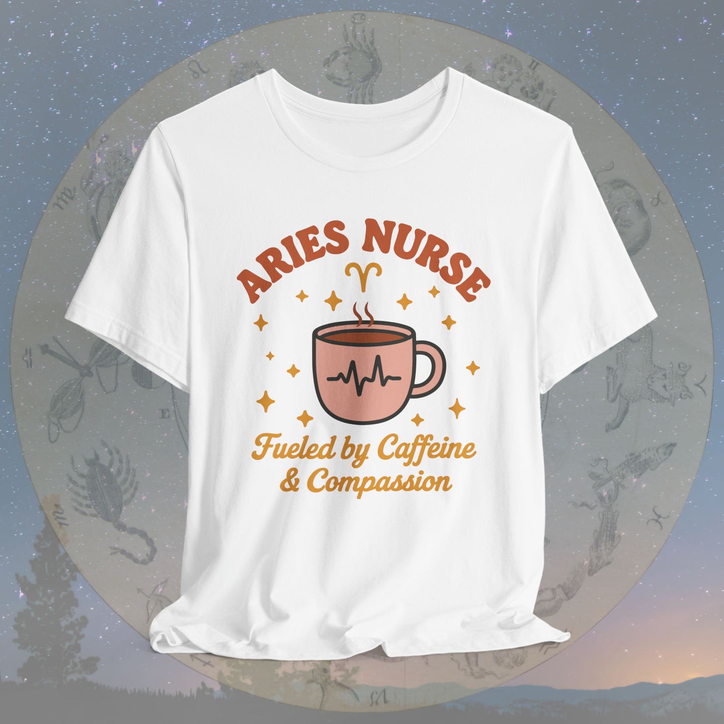 Fueled by Caffeine & Compassion Aries Nurse T-Shirt