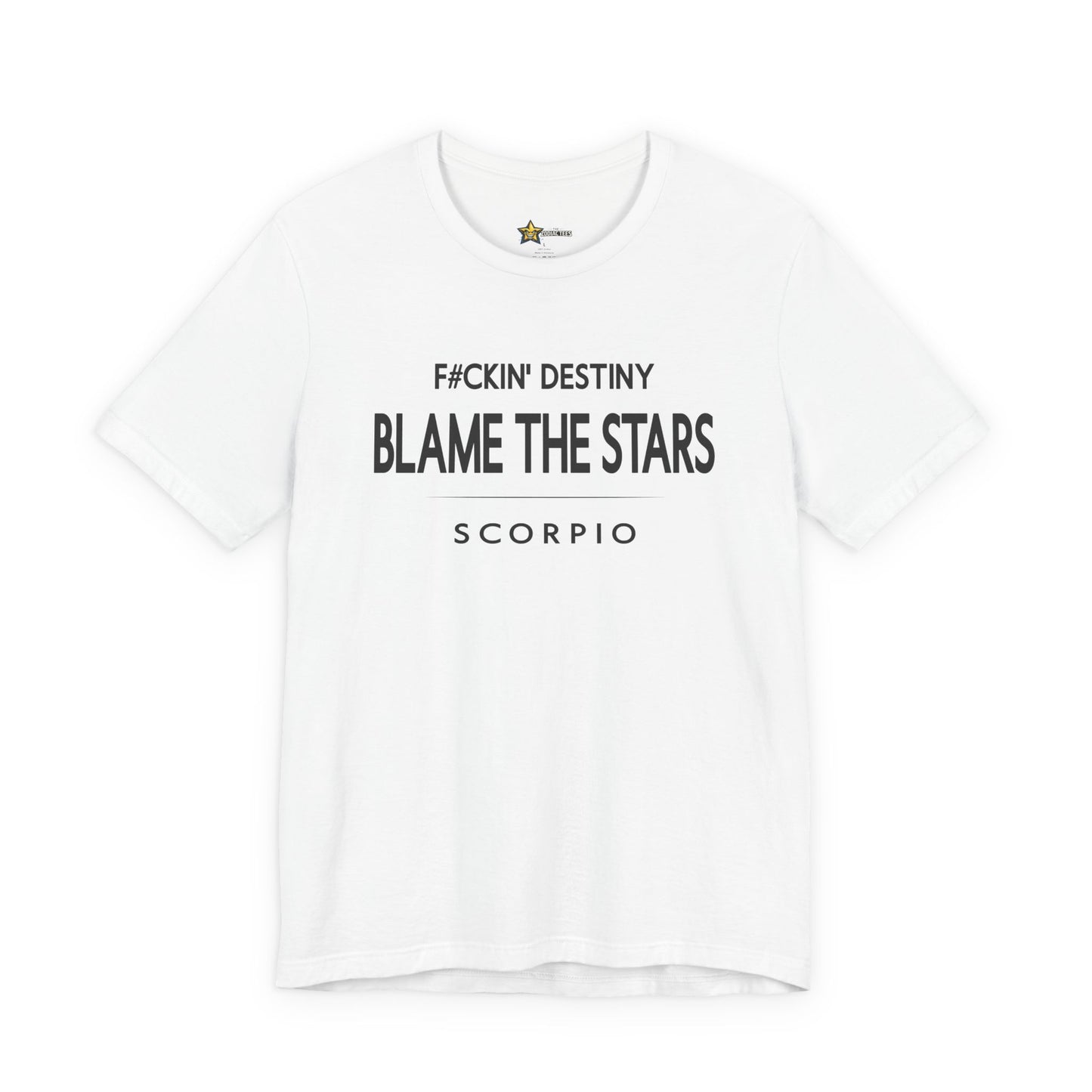 Scorpio Blame the Stars T-Shirt