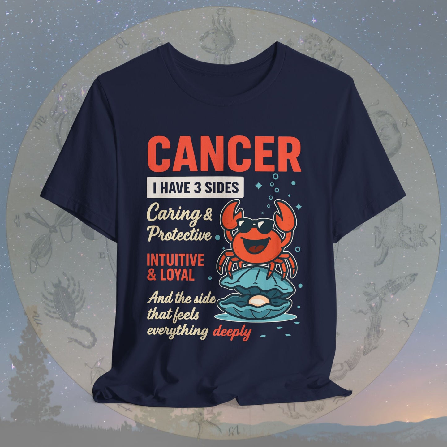 I Have 3 Sides – Deep Feelings Cancer T-Shirt