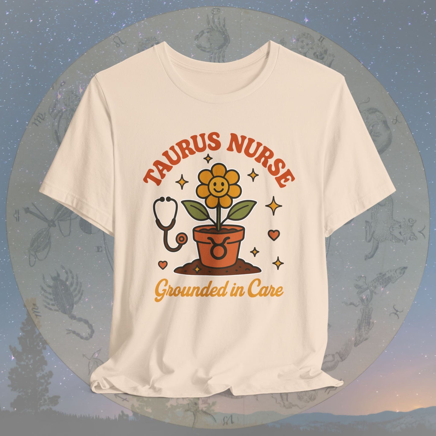 Grounded in Care Taurus Nurse T-Shirt