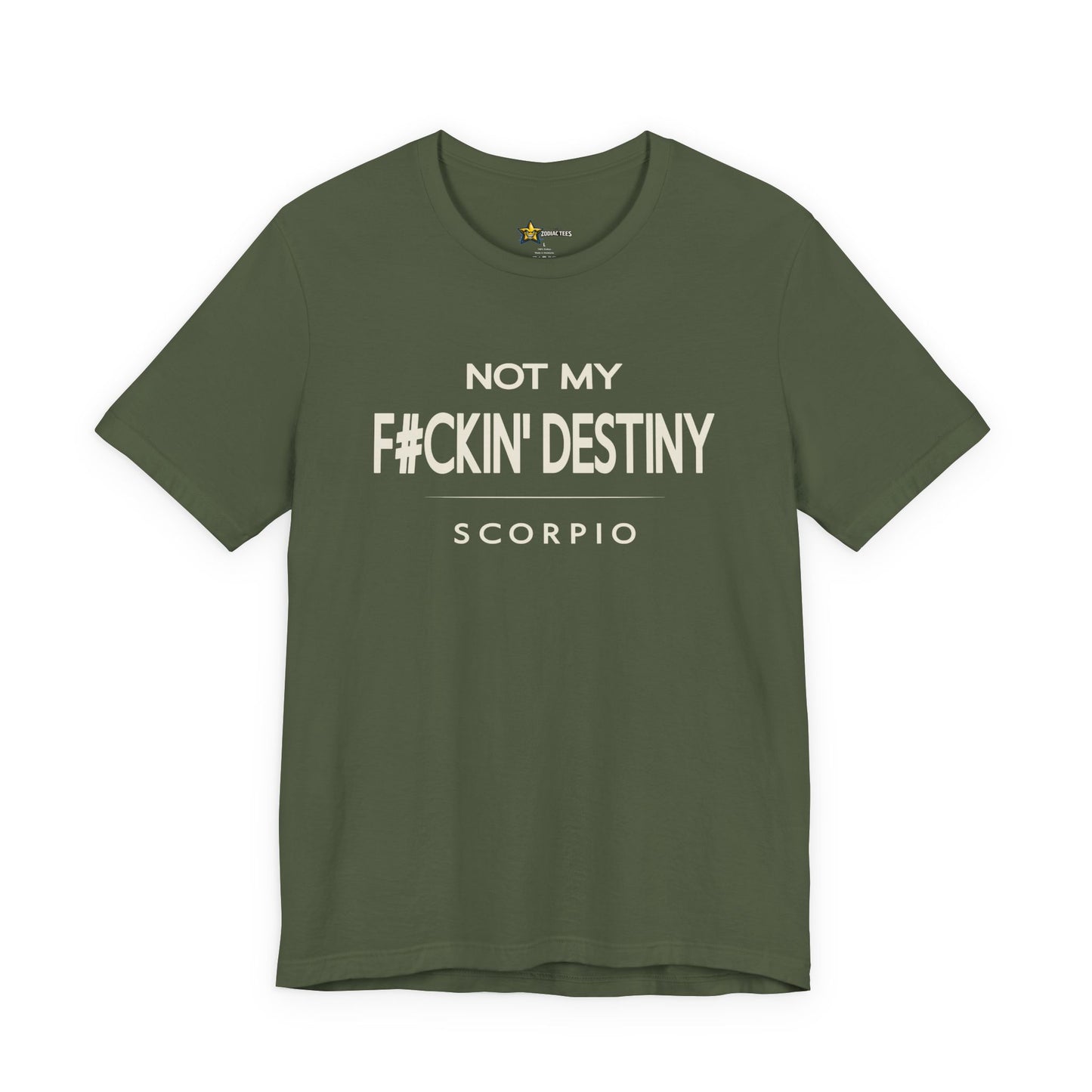 Scorpio F#CKIN' Destiny T-Shirt