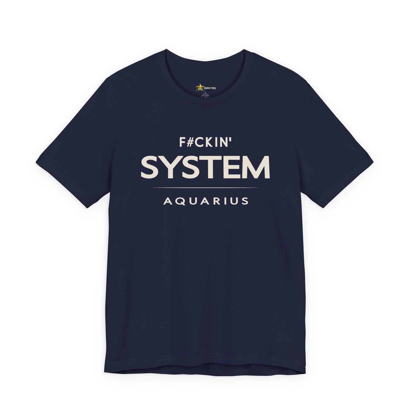 Aquarius Rebel Zodiac T-Shirt – F#ckin’ System Tee
