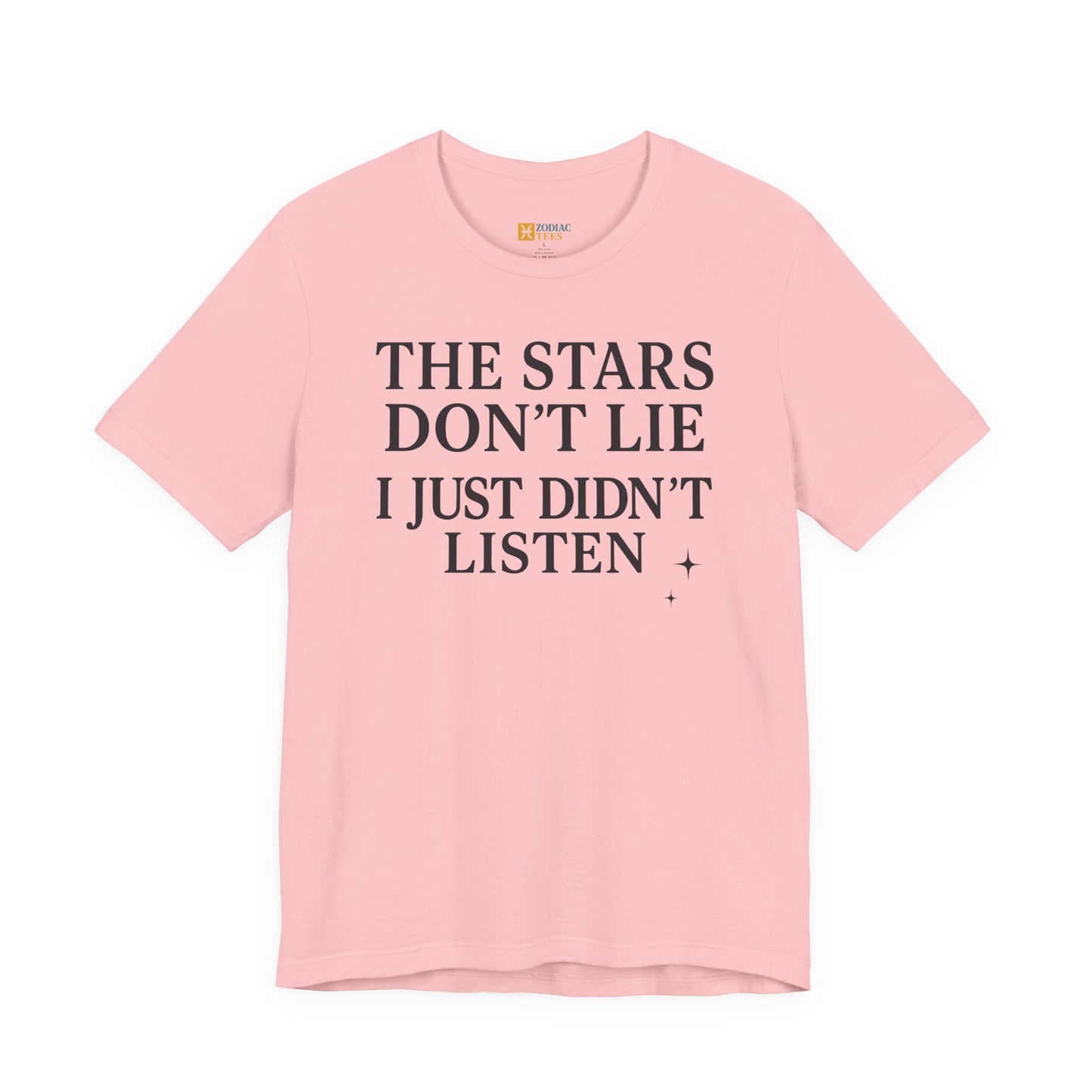 Funny Astrology T-Shirt – The Stars Don’t Lie Horoscope Tee