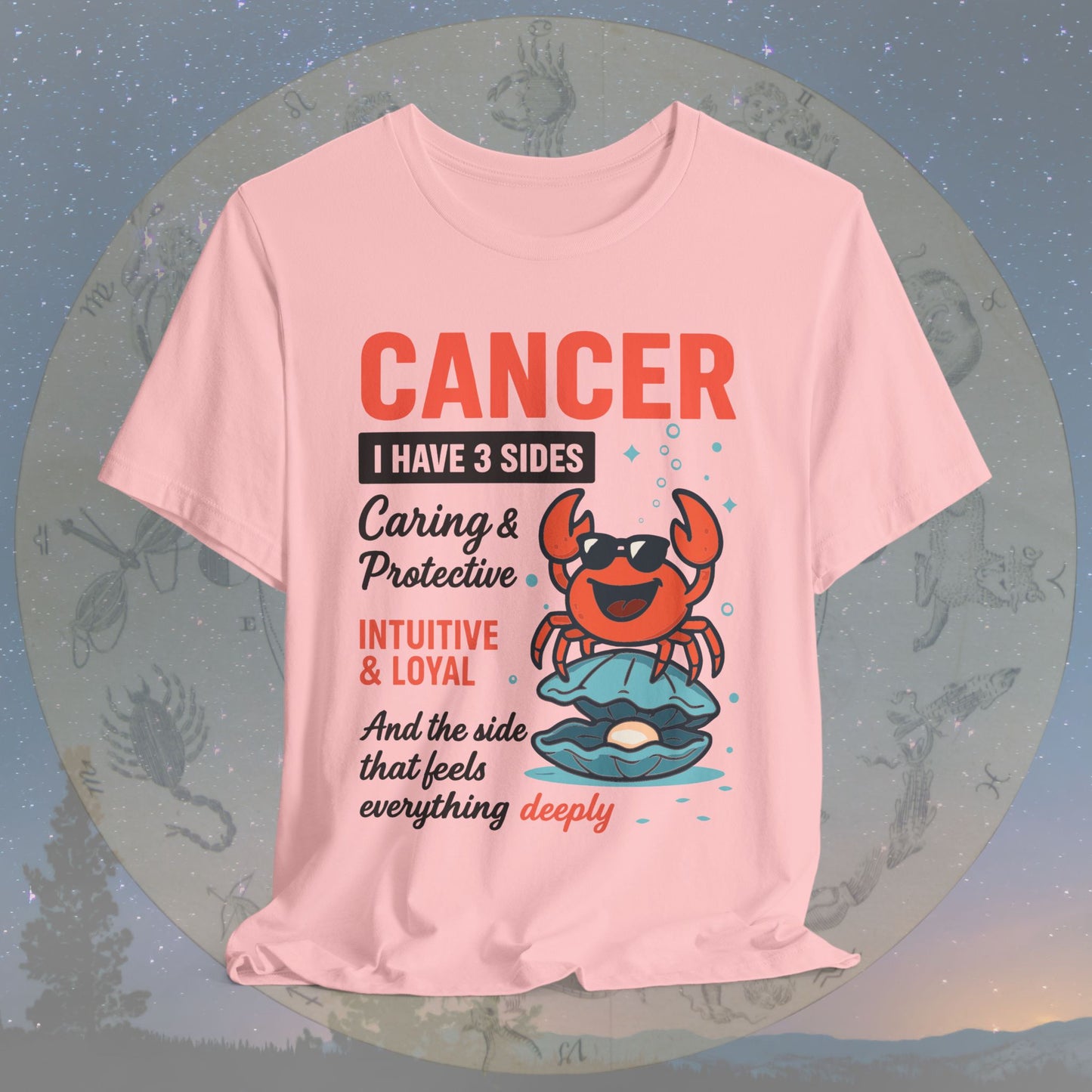 I Have 3 Sides – Deep Feelings Cancer T-Shirt