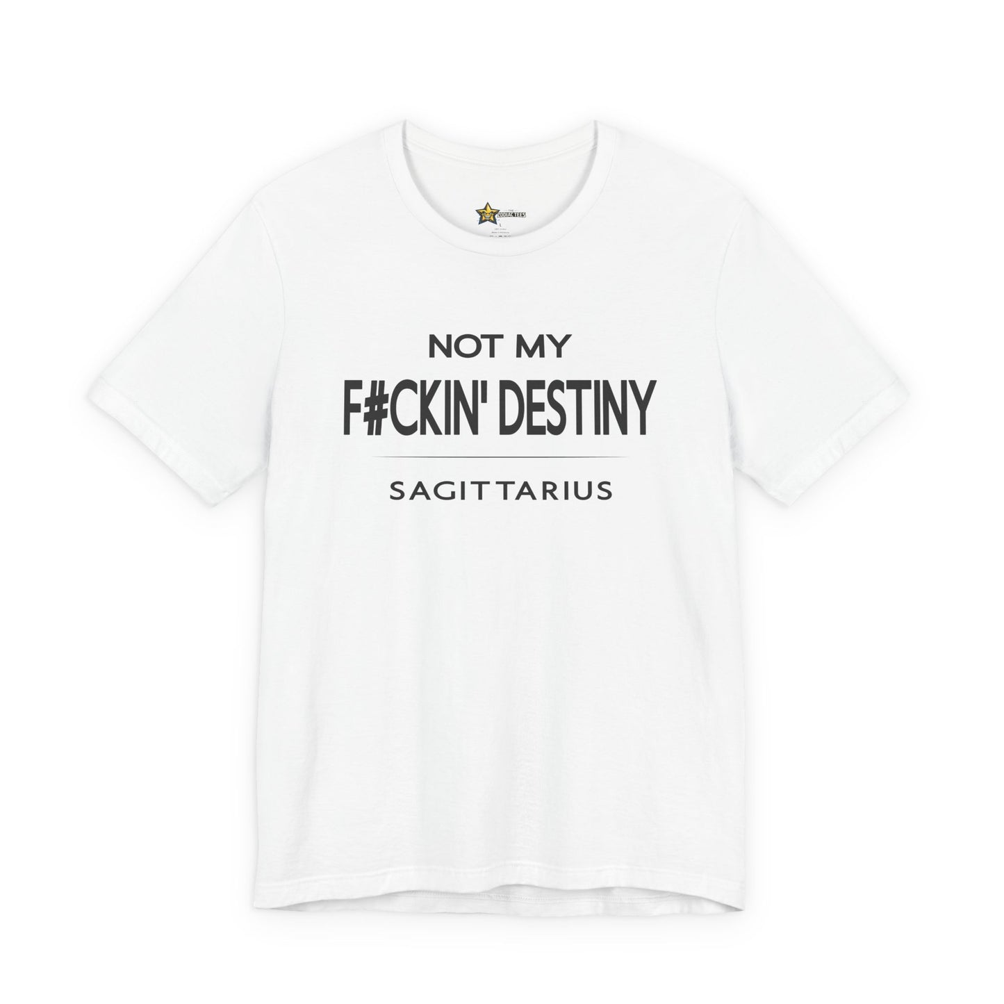 Sagittarius F#CKIN' Destiny T-Shirt
