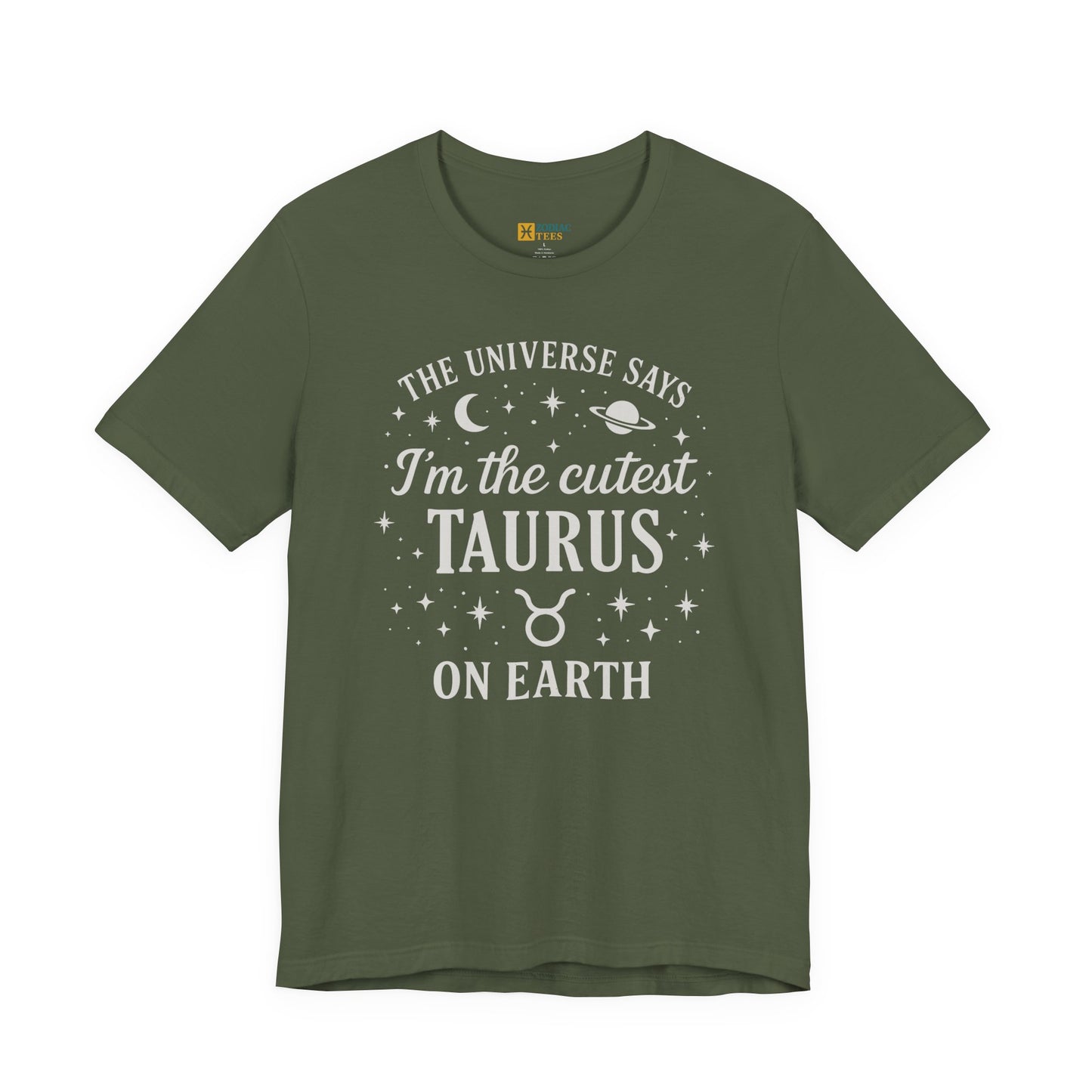 Cutest Taurus on Earth T-Shirt – Funny Zodiac Astrology Gift Tee