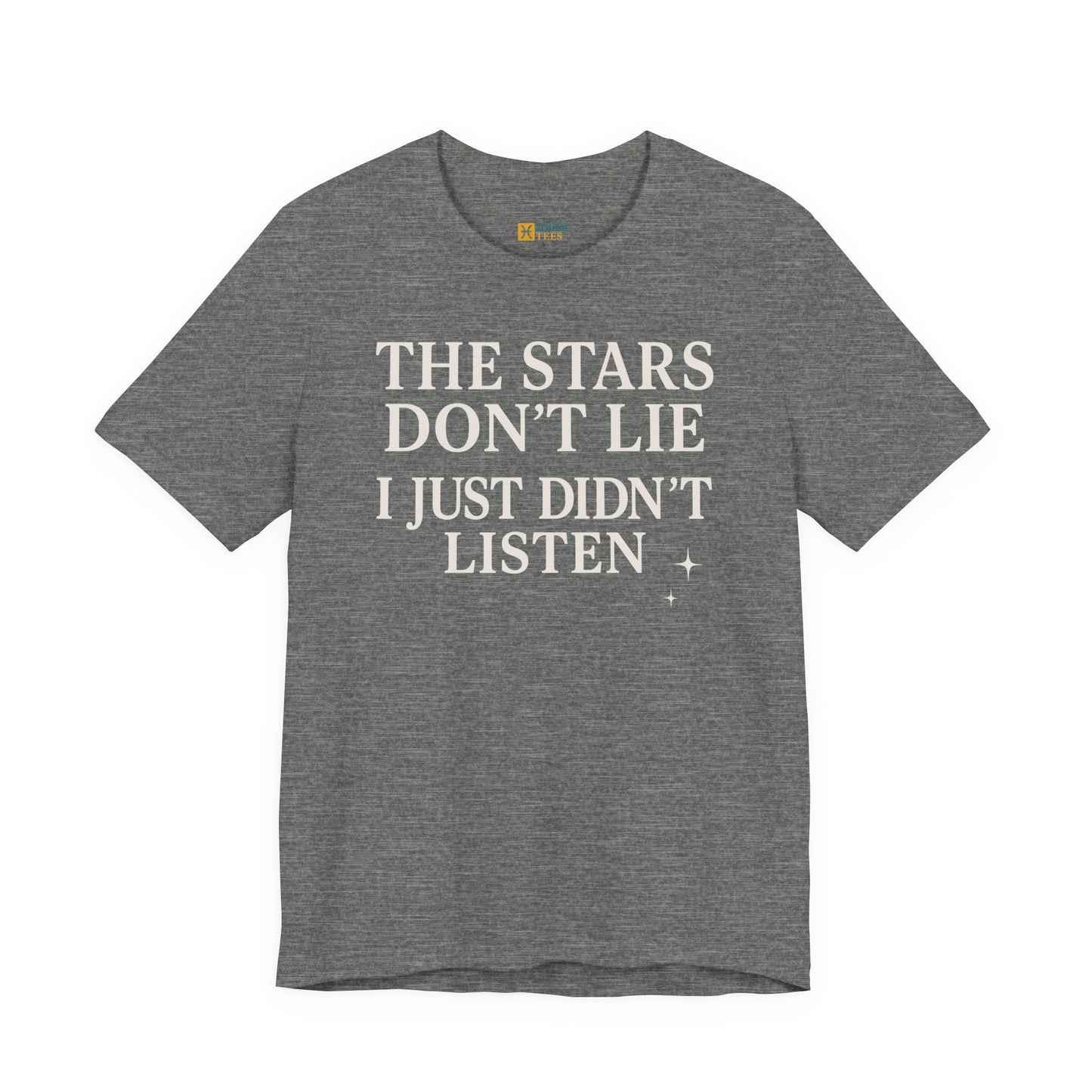 Funny Astrology T-Shirt – The Stars Don’t Lie Horoscope Tee