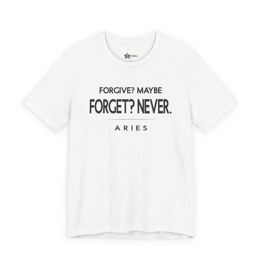 Aries astrology t-shirt with Forgive Maybe Forget Never typography on white background.