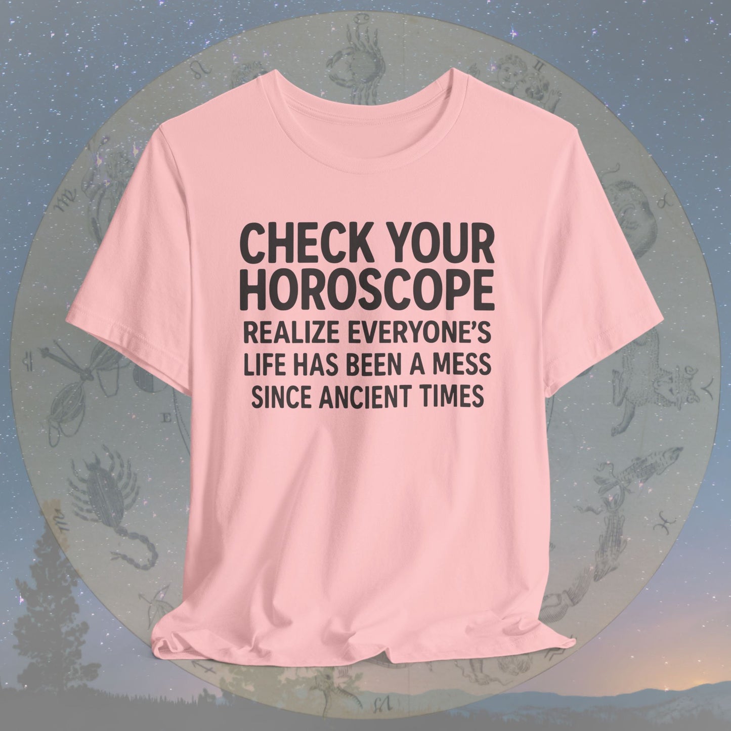 Horoscope Check Ancient Mess T-Shirt