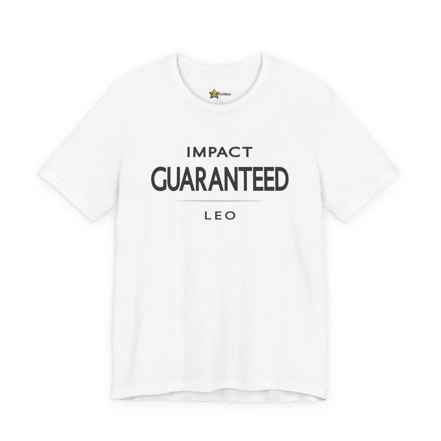 Leo Impact Guaranteed T-Shirt