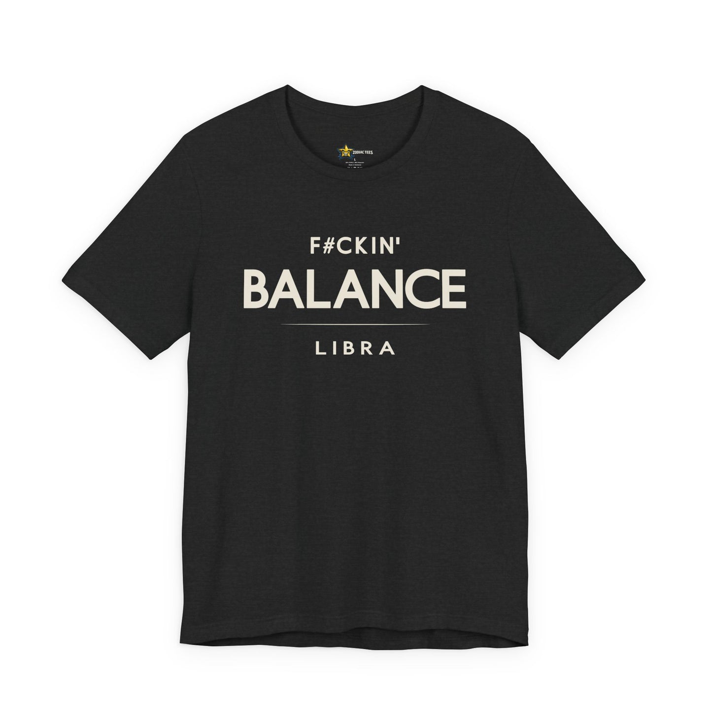 Libra Bold Zodiac T-Shirt – F#ckin’ Balance Energy Tee