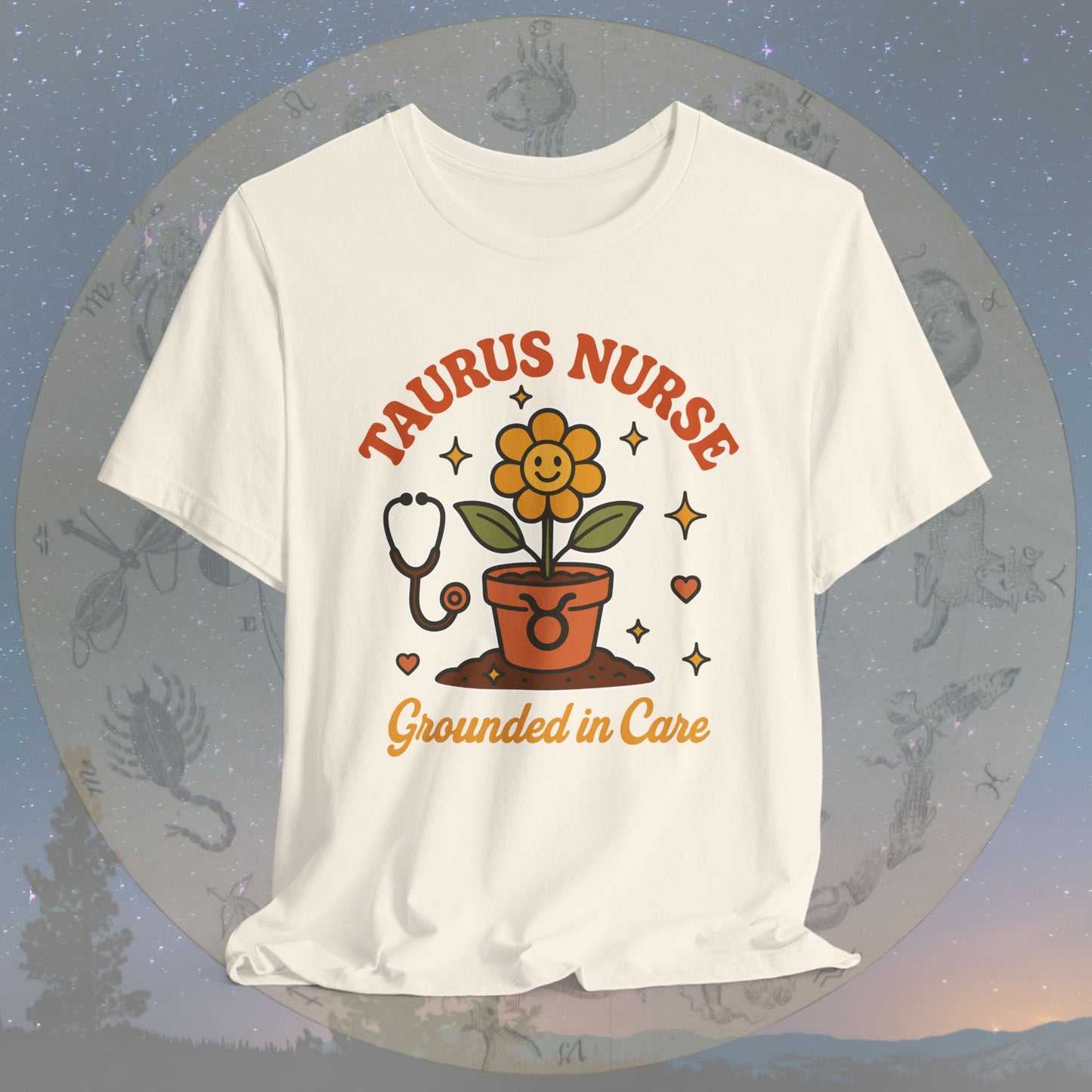 Grounded in Care Taurus Nurse T-Shirt