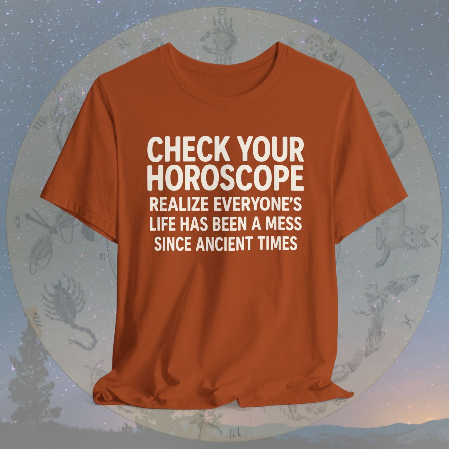 Horoscope Check Ancient Mess T-Shirt