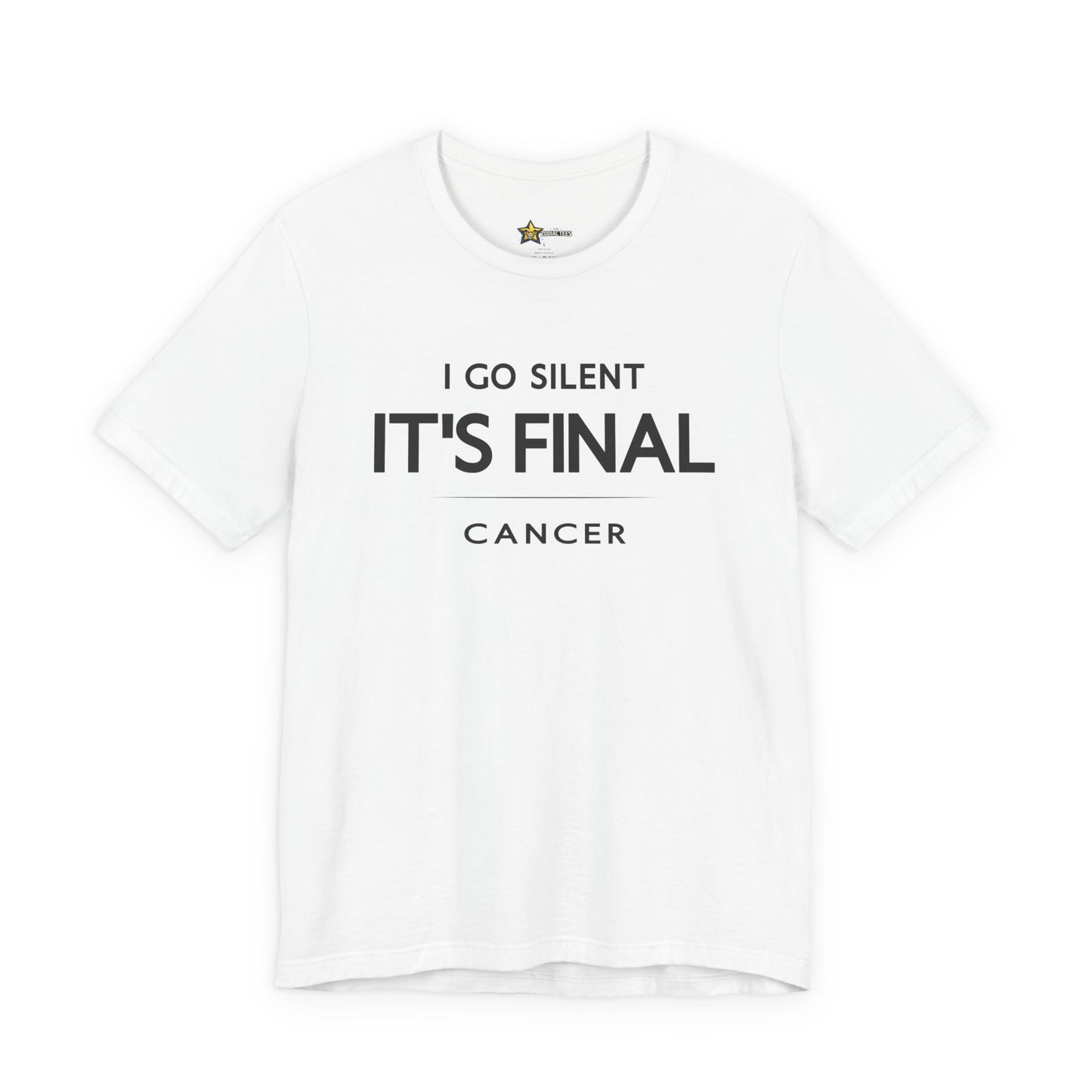 Cancer I Go Silent It’s Final T-Shirt