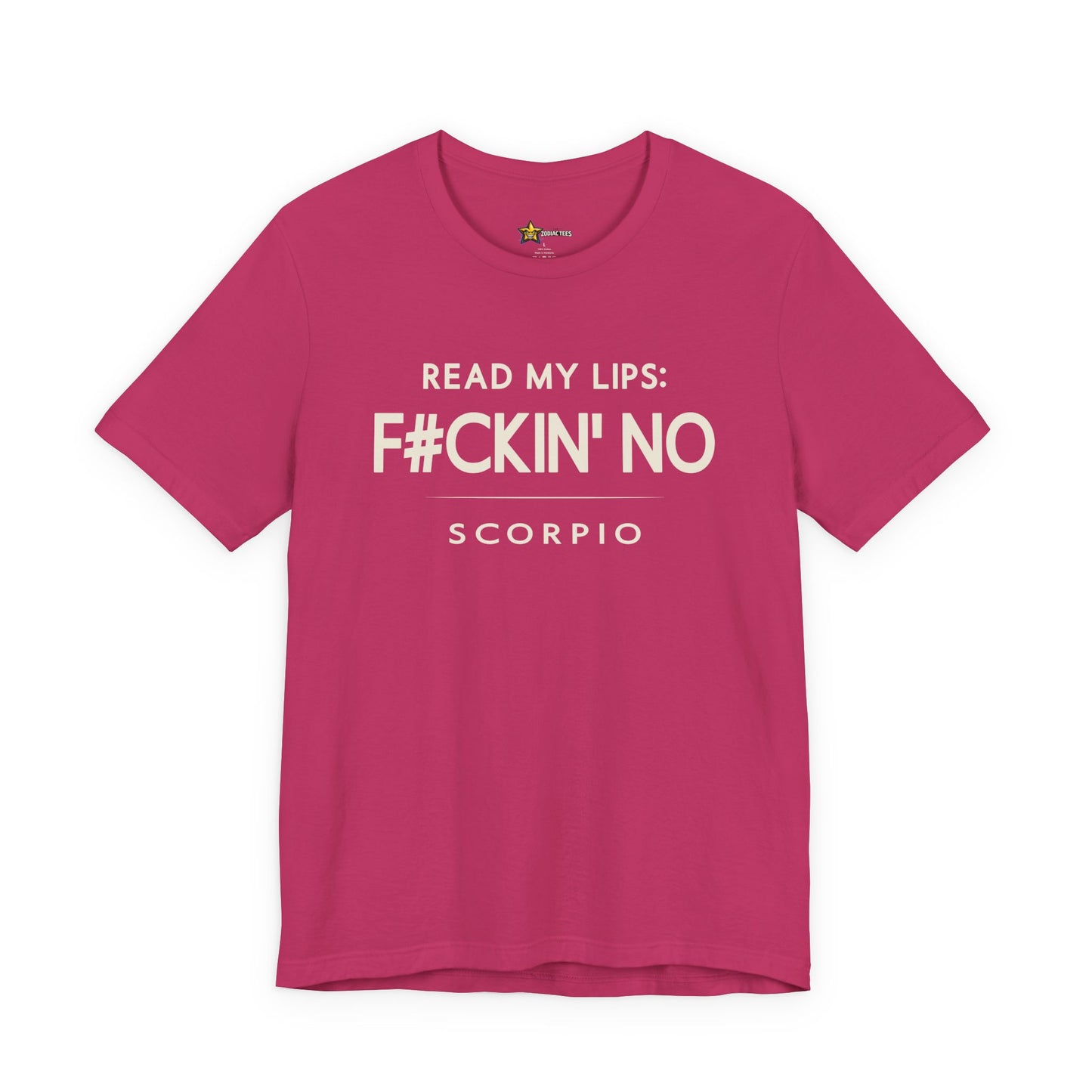 Scorpio Attitude Zodiac T-Shirt – Read My Lips F#ckin’ No Tee