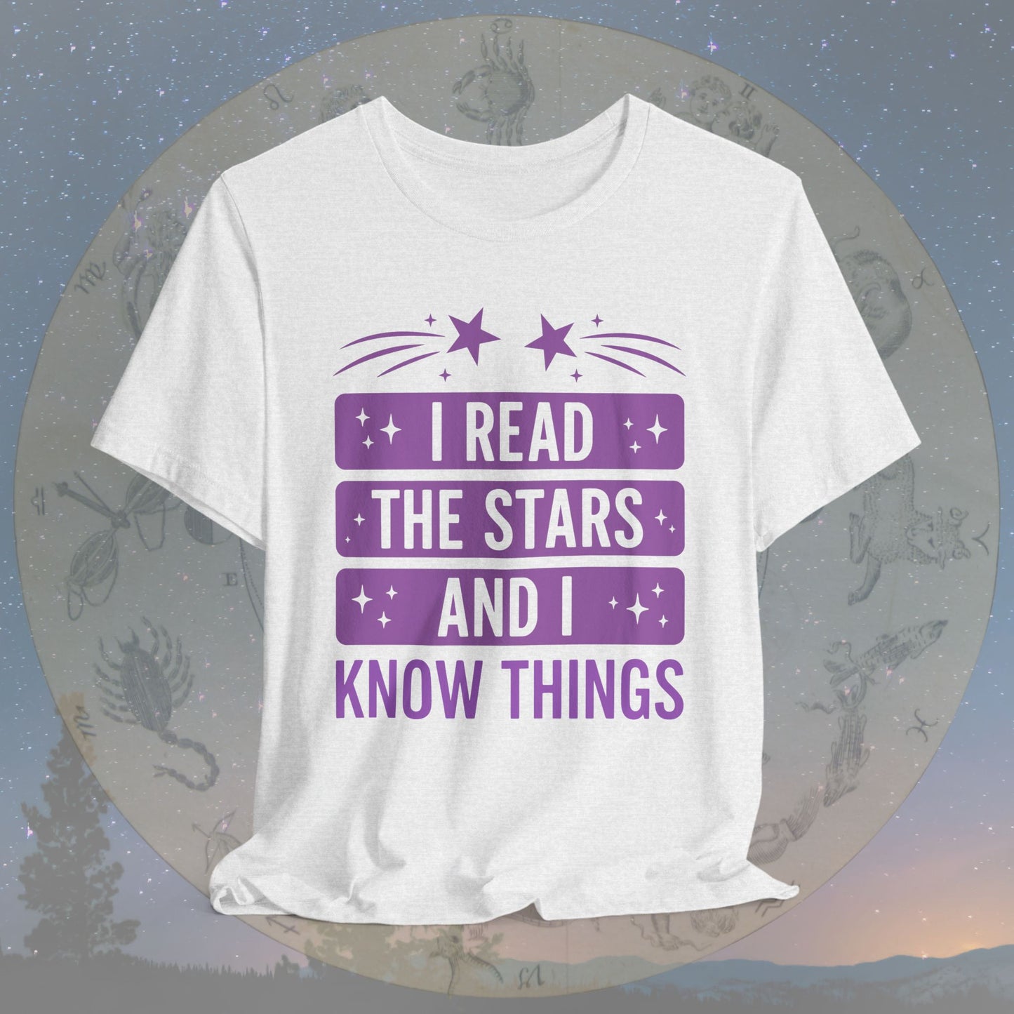 I Read the Stars and I Know Things T-Shirt