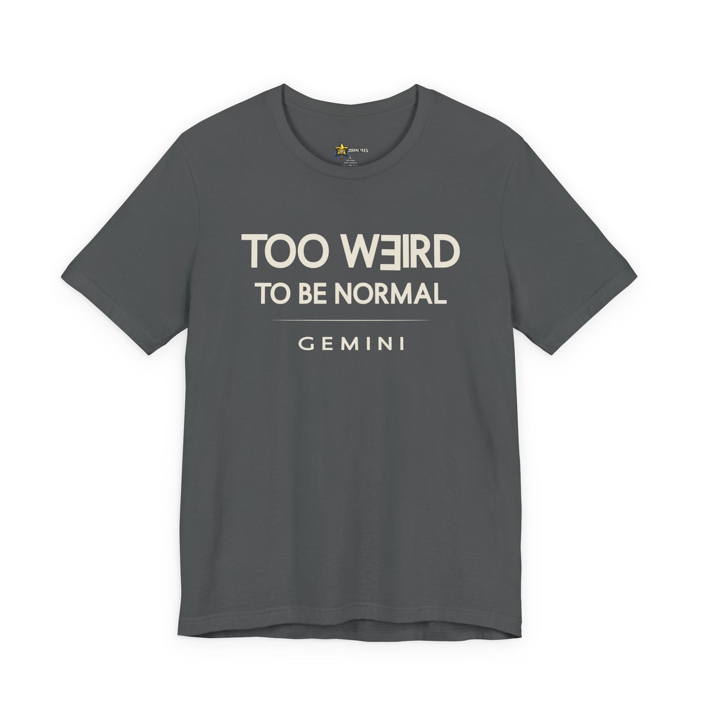 Gemini Bold Zodiac T-Shirt – Too Weird to Be Normal Attitude Tee