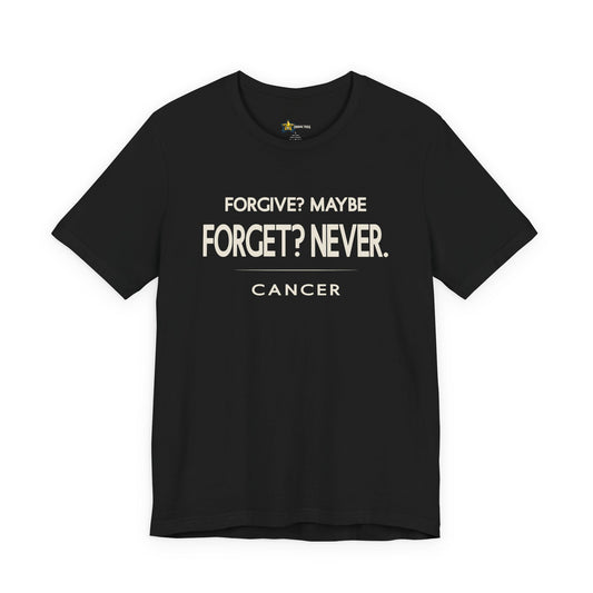 Black Cancer astrology t-shirt with Forgive Maybe Forget Never quote and clean layout