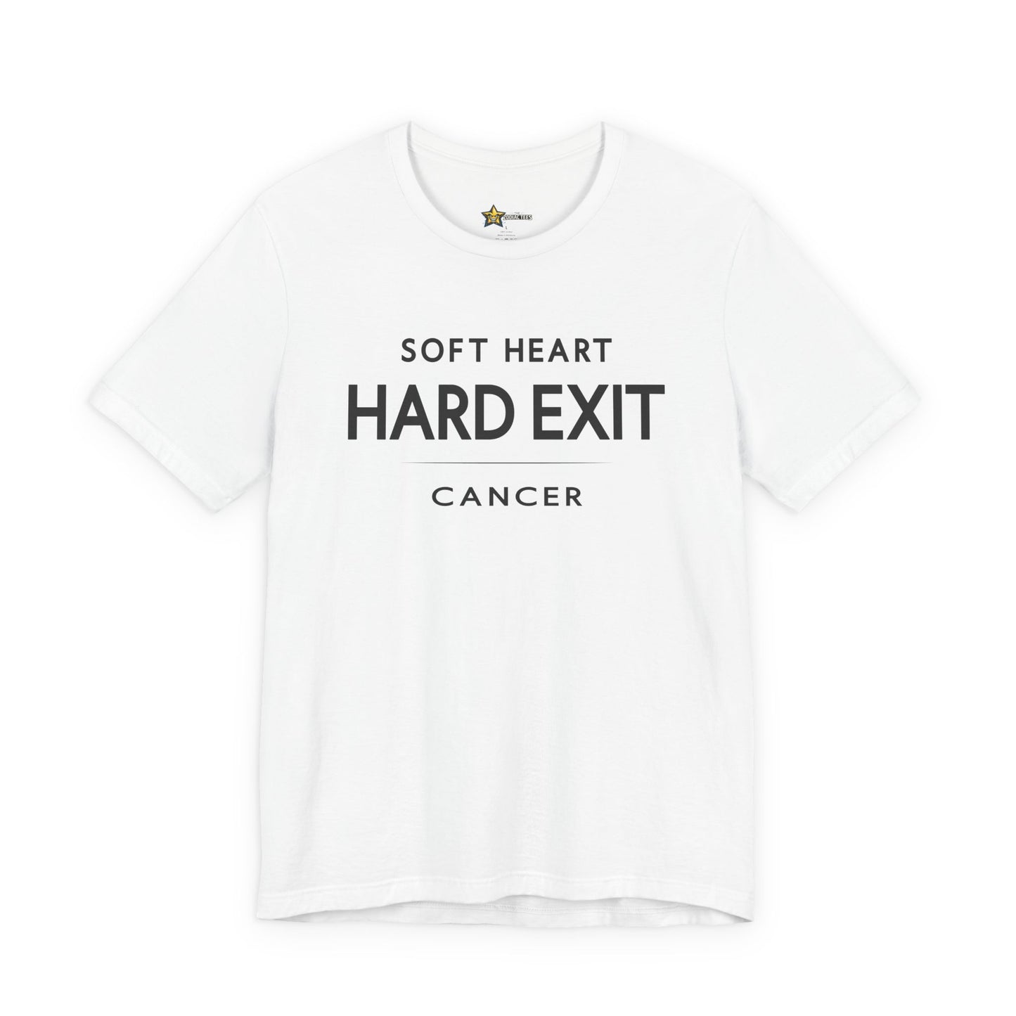 Cancer Soft Heart Hard Exit T-Shirt