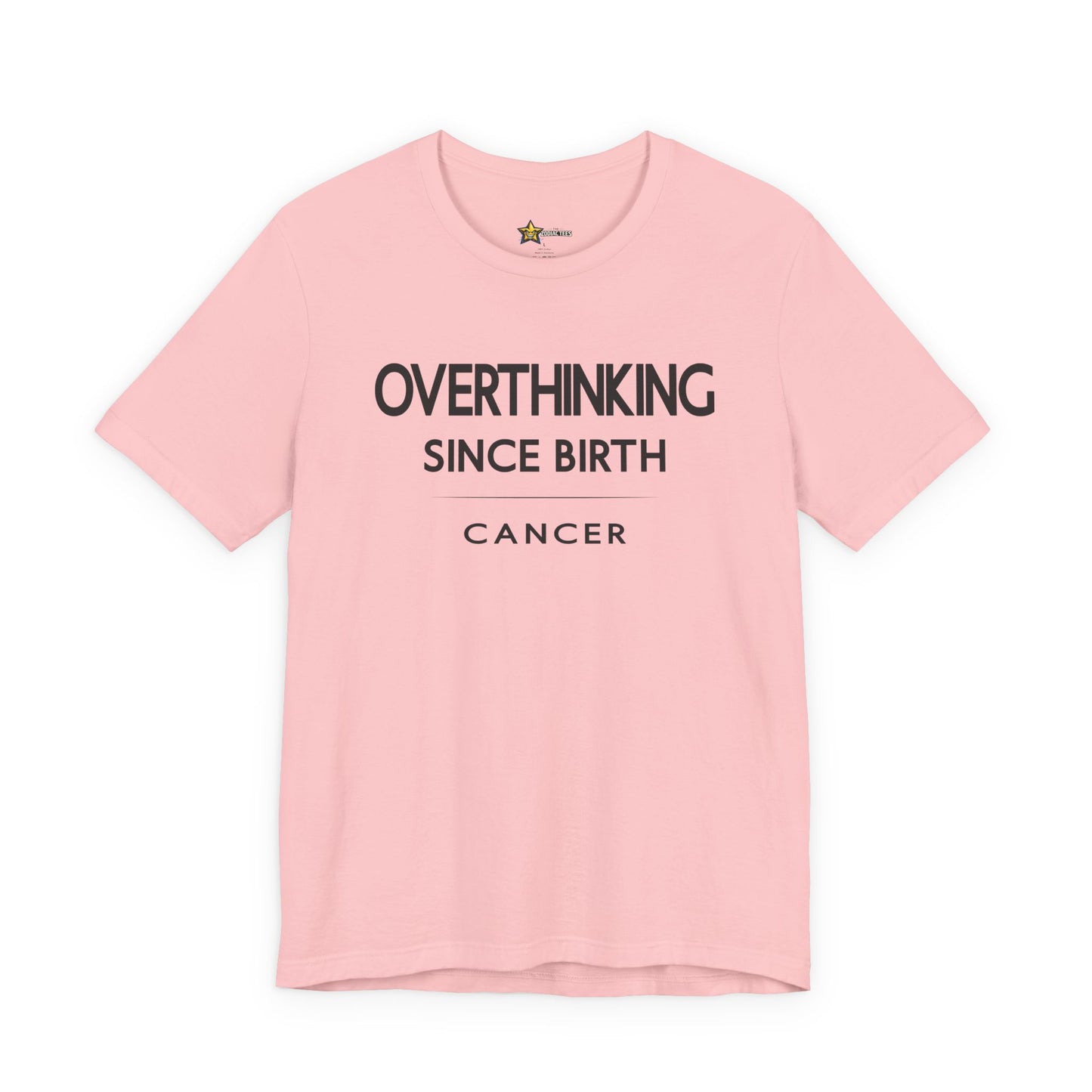 Cancer Minimal Attitude T-Shirt – Overthinking Since Birth Tee