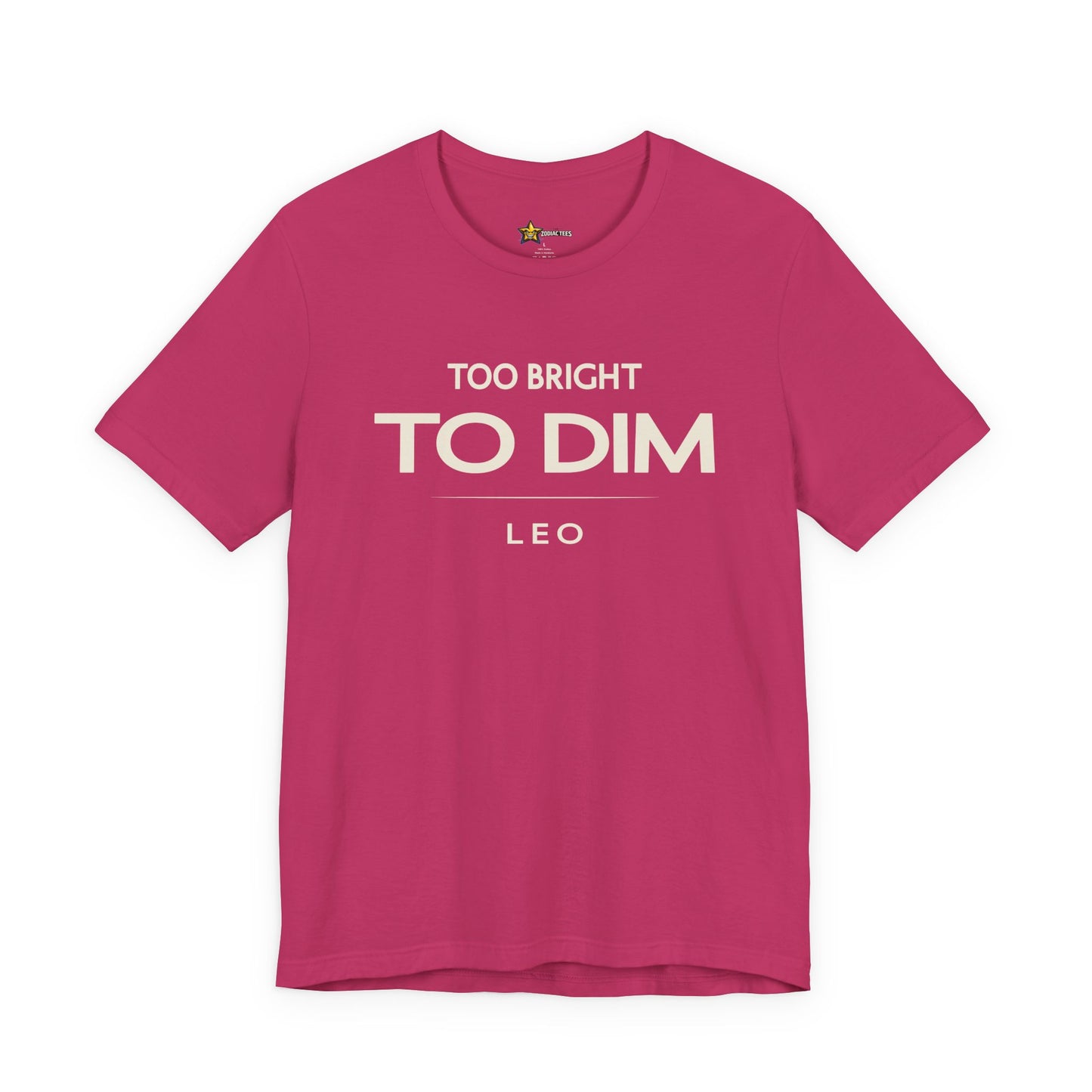 Leo Too Bright to Dim T-Shirt