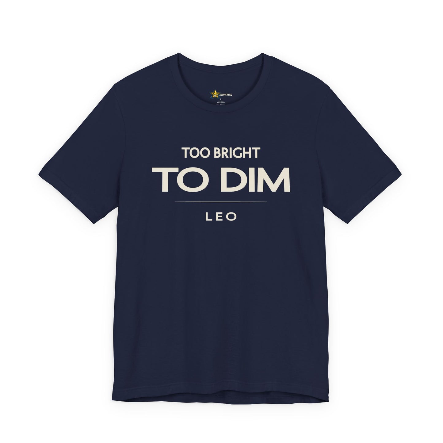 Leo Too Bright to Dim T-Shirt