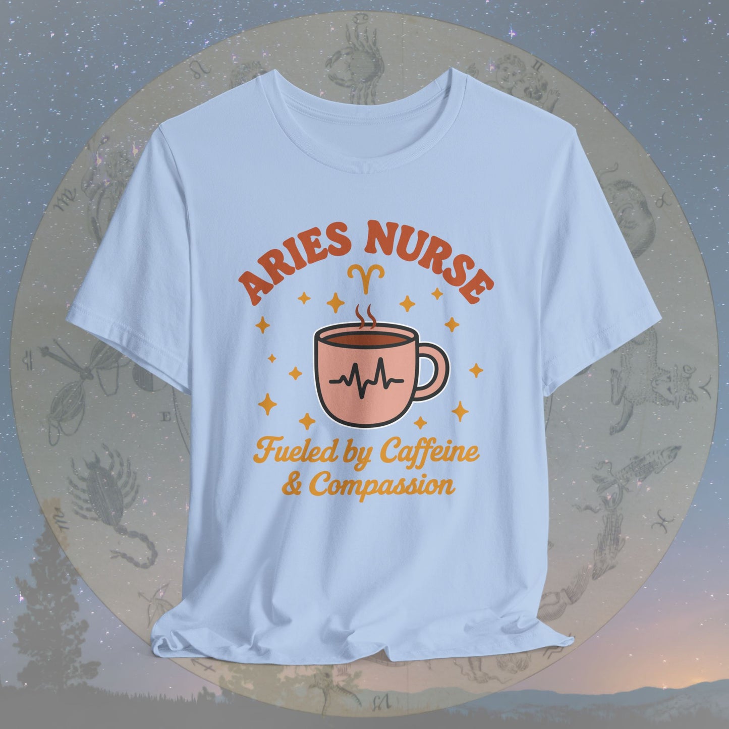 Fueled by Caffeine & Compassion Aries Nurse T-Shirt