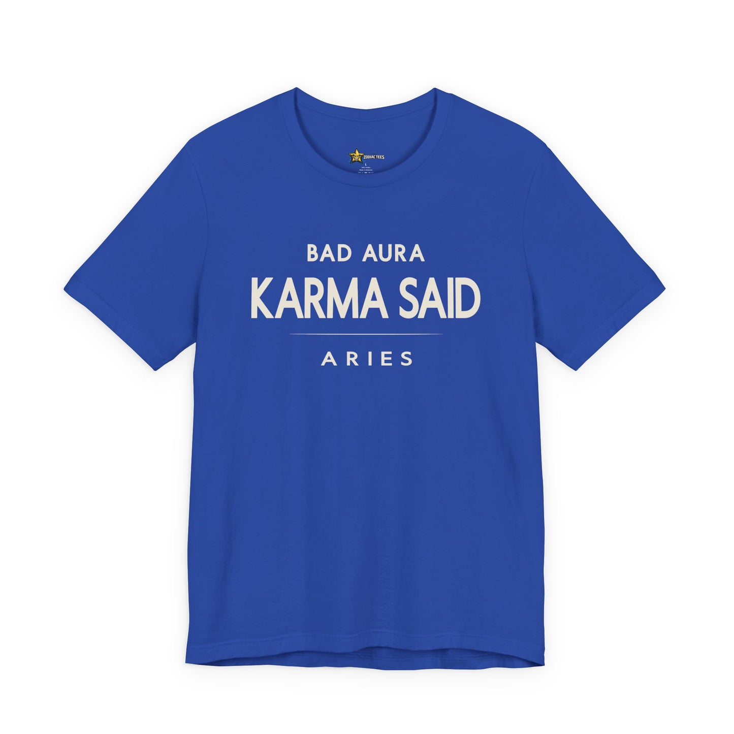 Aries Bad Aura Karma Said T-Shirt