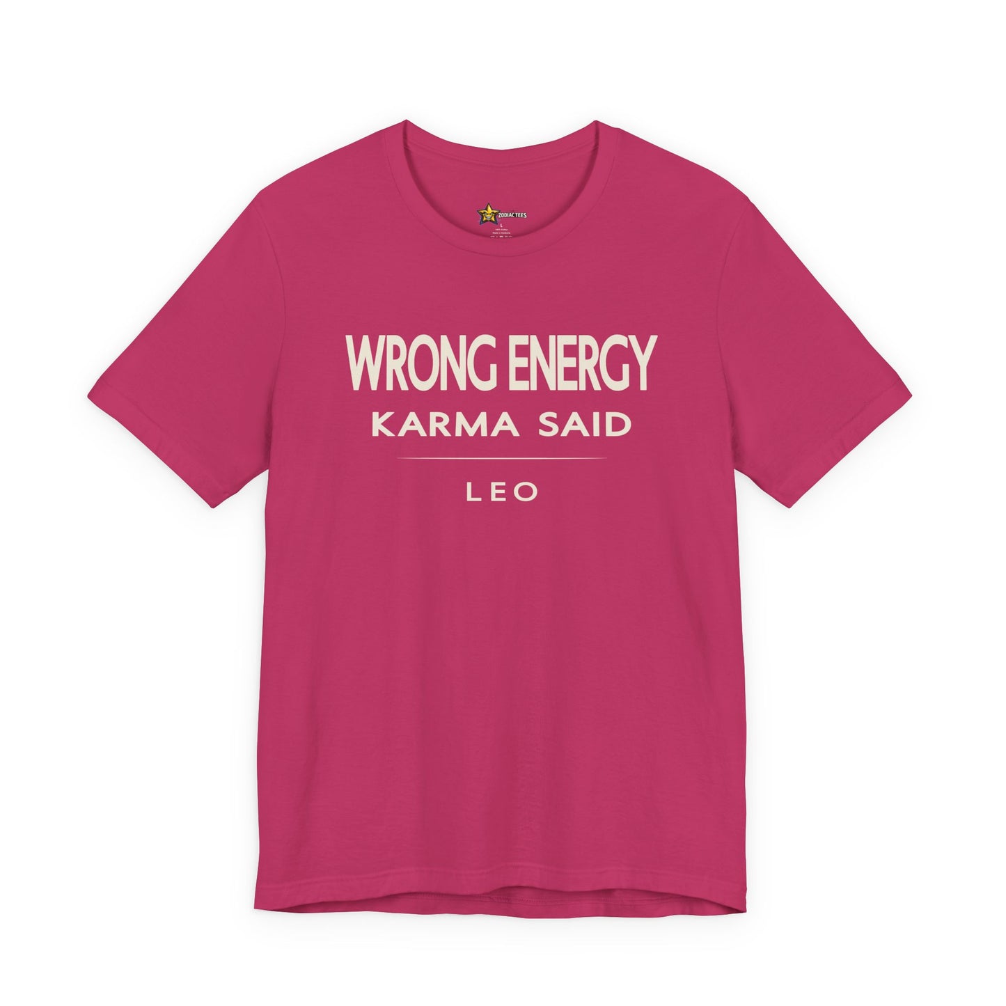 Leo Wrong Energy Karma Said T-Shirt