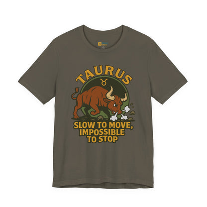 Taurus Slow to Move T-Shirt – Funny Zodiac Bull Tee