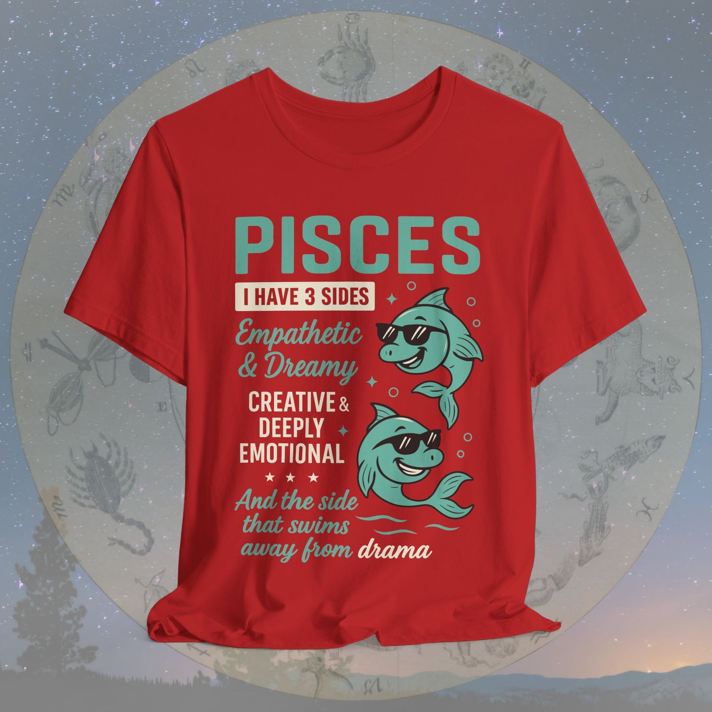 I Have 3 Sides – Drama-Free Pisces T-Shirt